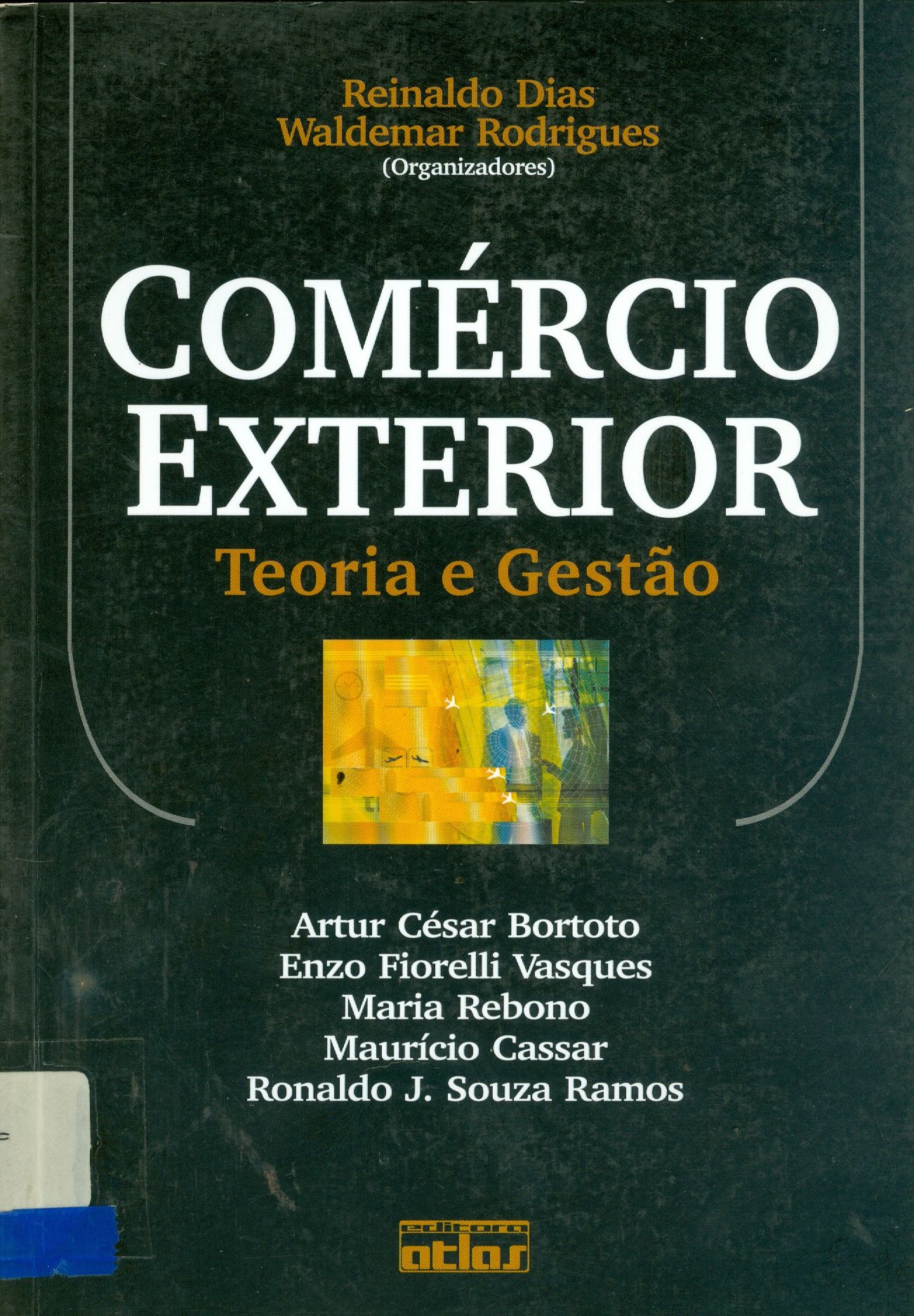 COMÉRCIO EXTERIOR: TEORIA E GESTÃO