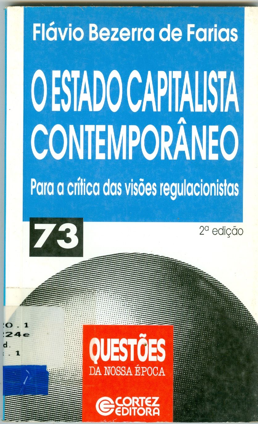 O ESTADO CAPITALISTA CONTEMPORÂNEO: PARA A CRÍTICA DAS VISÕES REGULACIONISTAS 