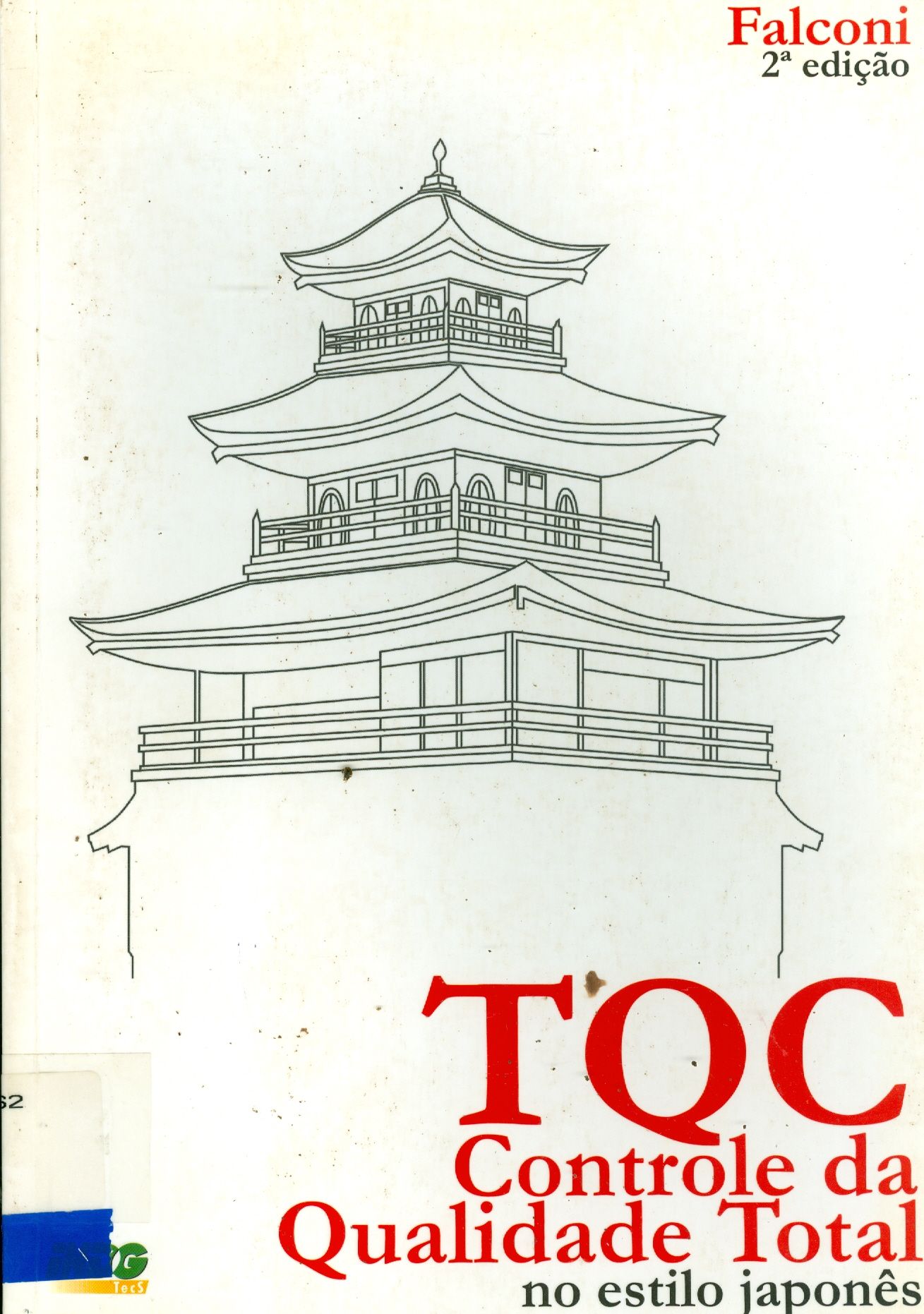 TQC: CONTROLE DA QUALIDADE TOTAL: NO ESTILO JAPONÊS