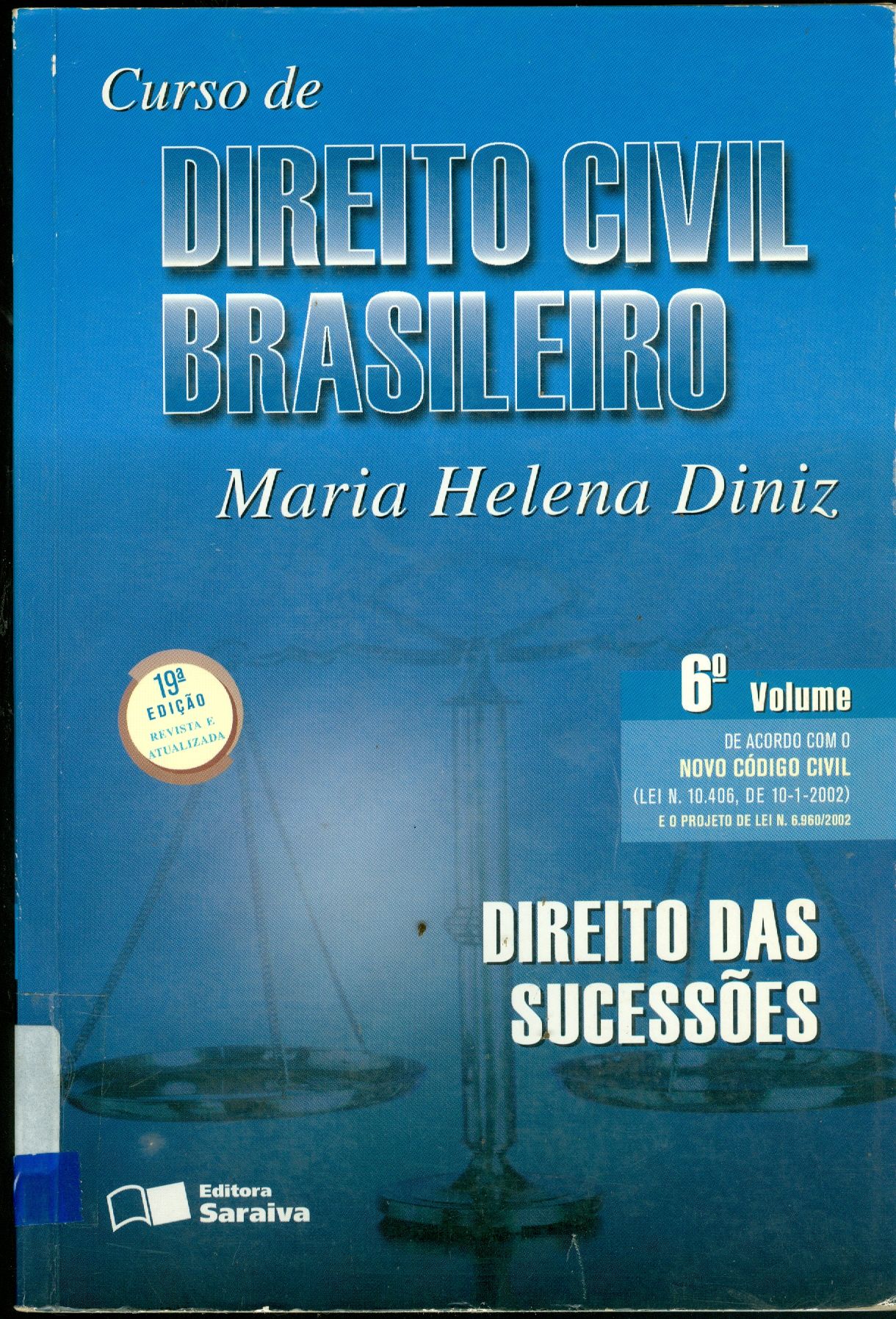 CURSO DE DIREITO CIVIL BRASILEIRO: DIREITO DAS SUCESSÕES - V. 6
