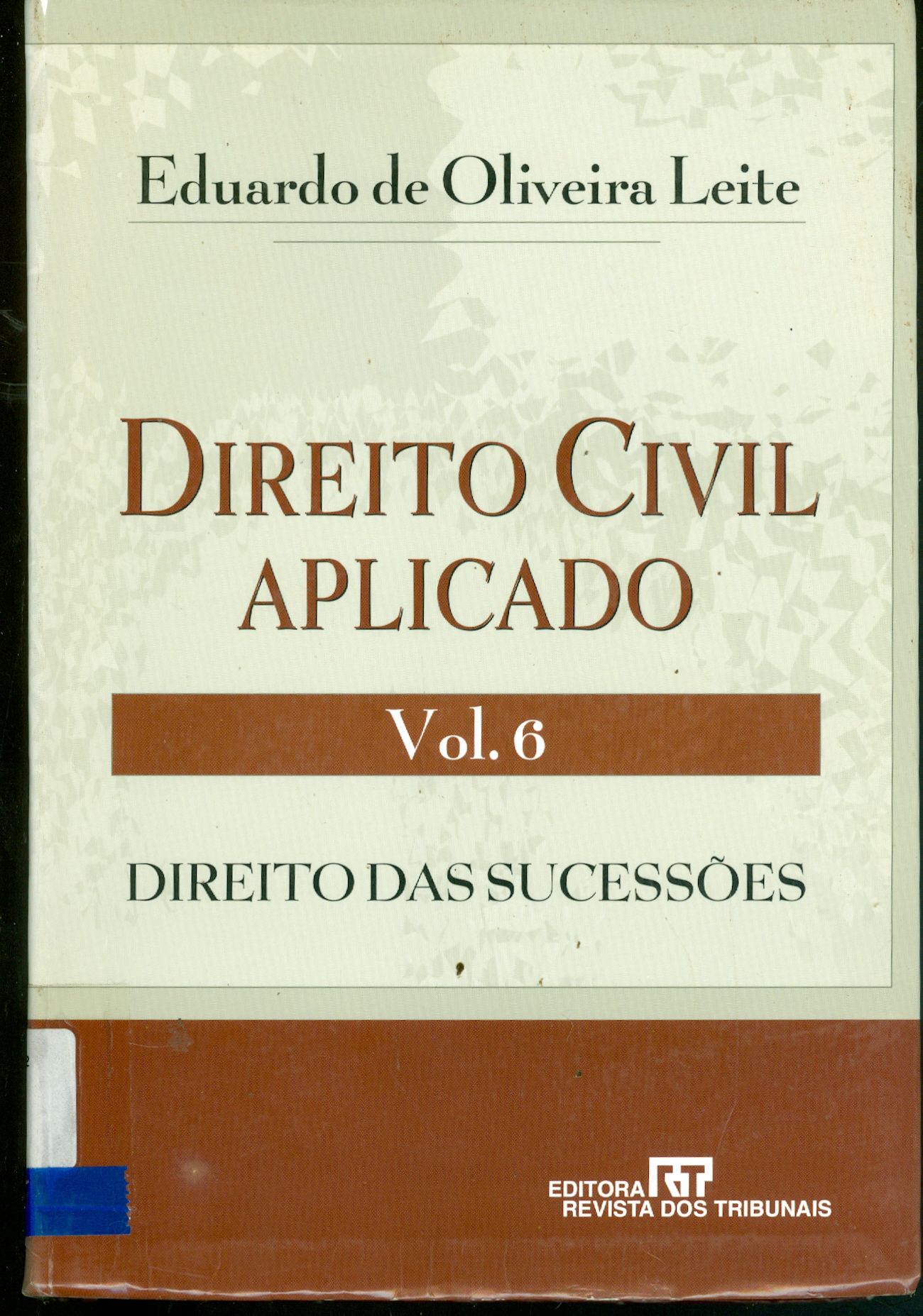 DIREITO CIVIL APLICADO: DIREITO DAS SUCESSÕES - V. 6