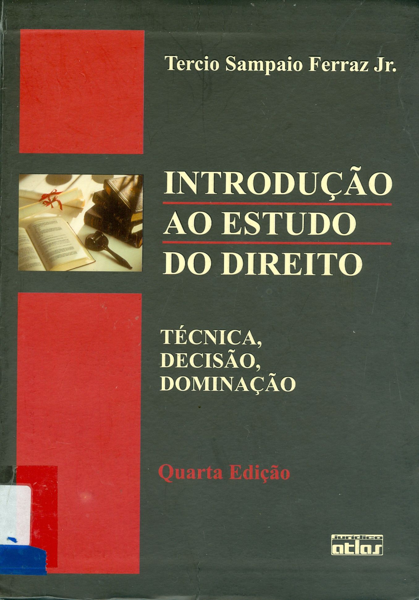 INTRODUÇÃO AO ESTUDO DO DIREITO: TÉCNICA, DECISÃO, DOMINAÇÃO 