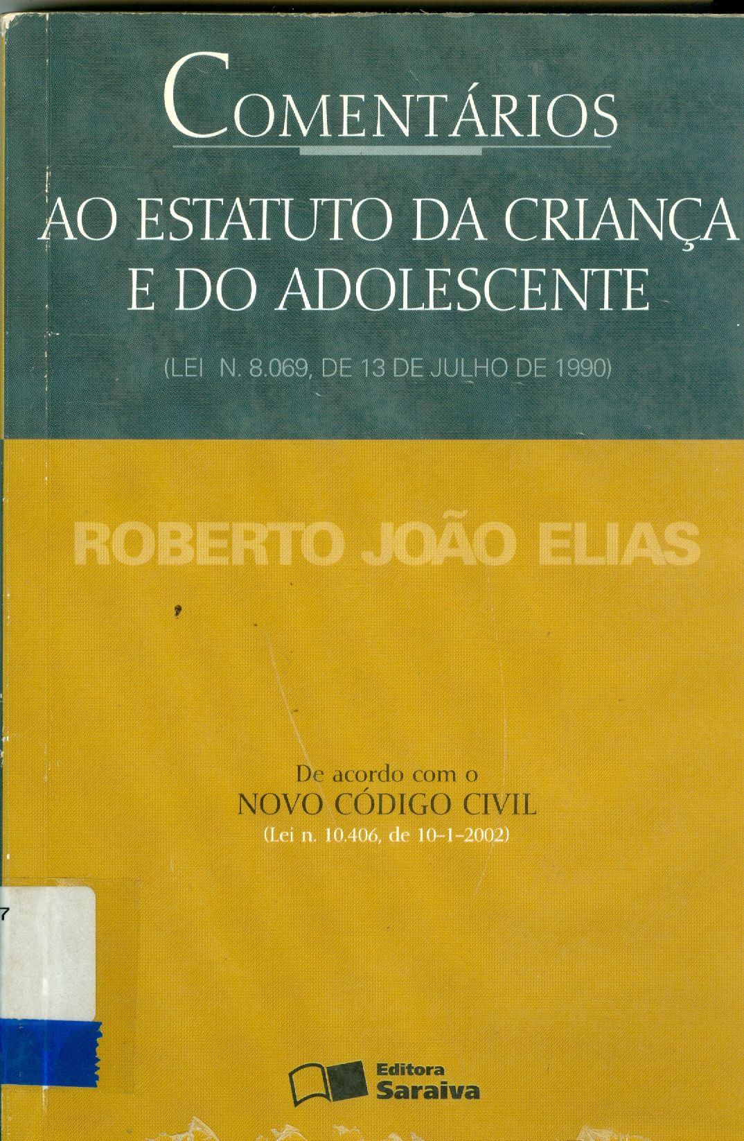 COMENTÁRIOS AO ESTATUTO DA CRIANÇA E DO ADOLESCENTE 