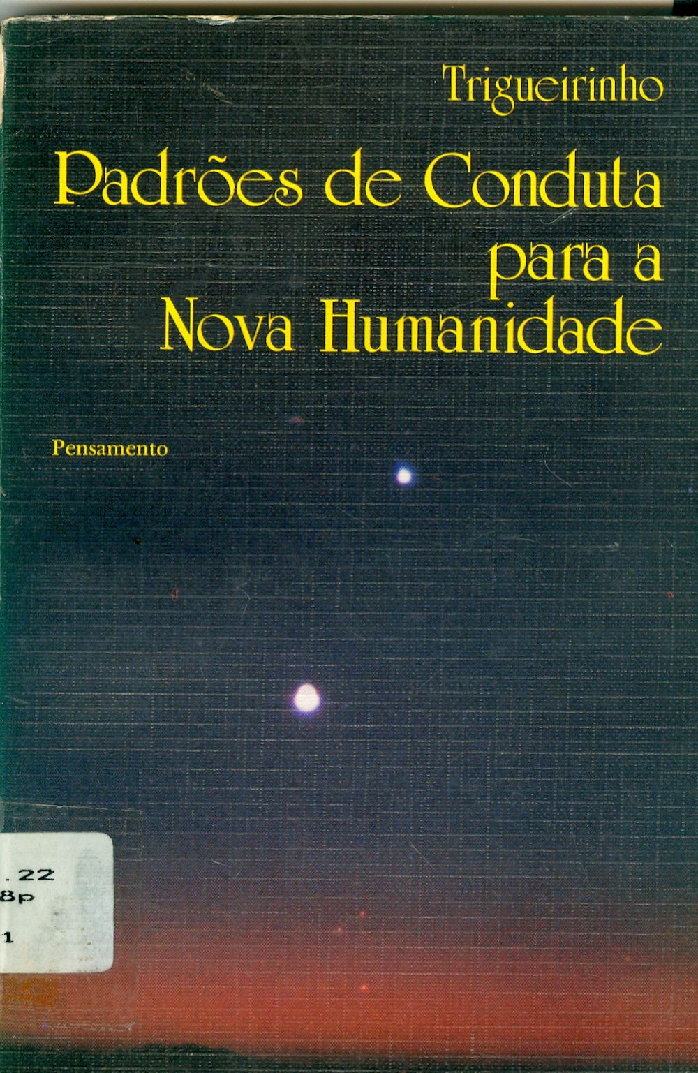 PADRÕES DE CONDUTA PARA A NOVA HUMANIDADE