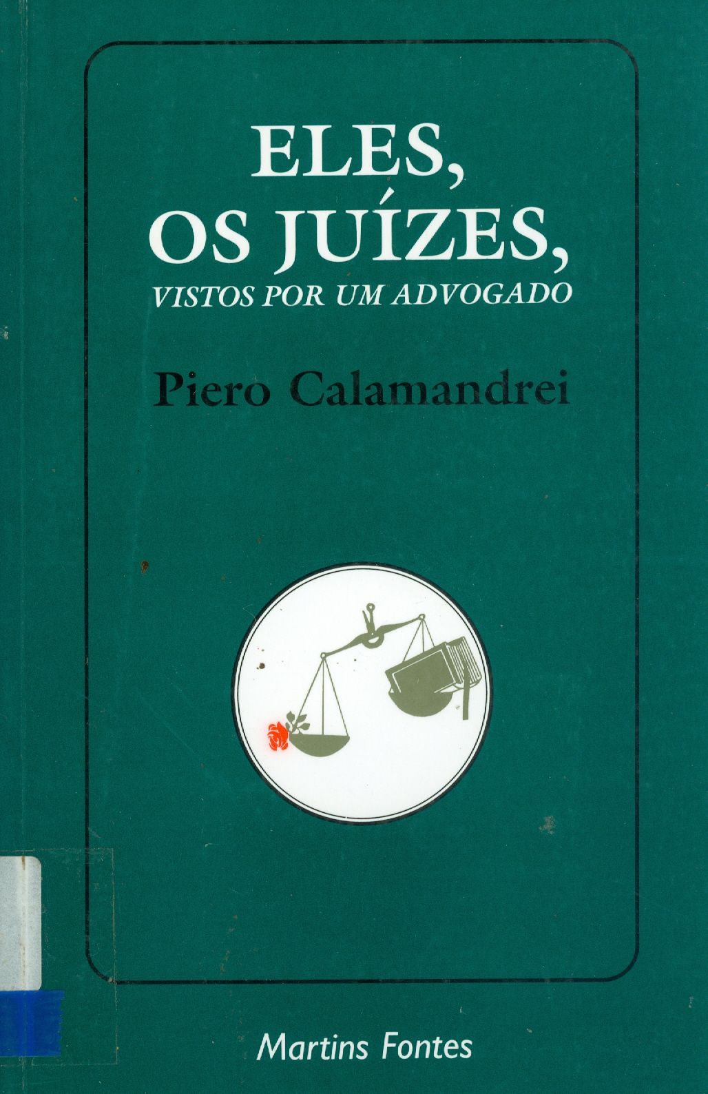 ELES, OS JUÍZES, VISTOS POR UM ADVOGADO