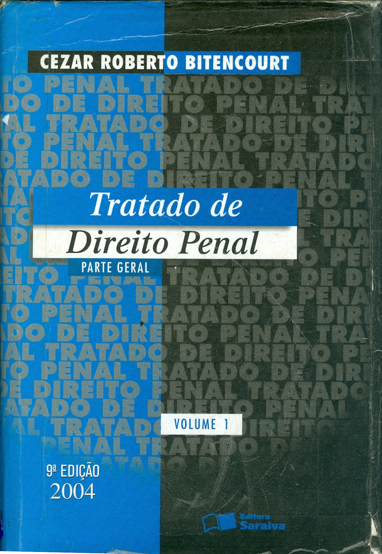 TRATADO DE DIREITO PENAL: PARTE GERAL - V. 1
