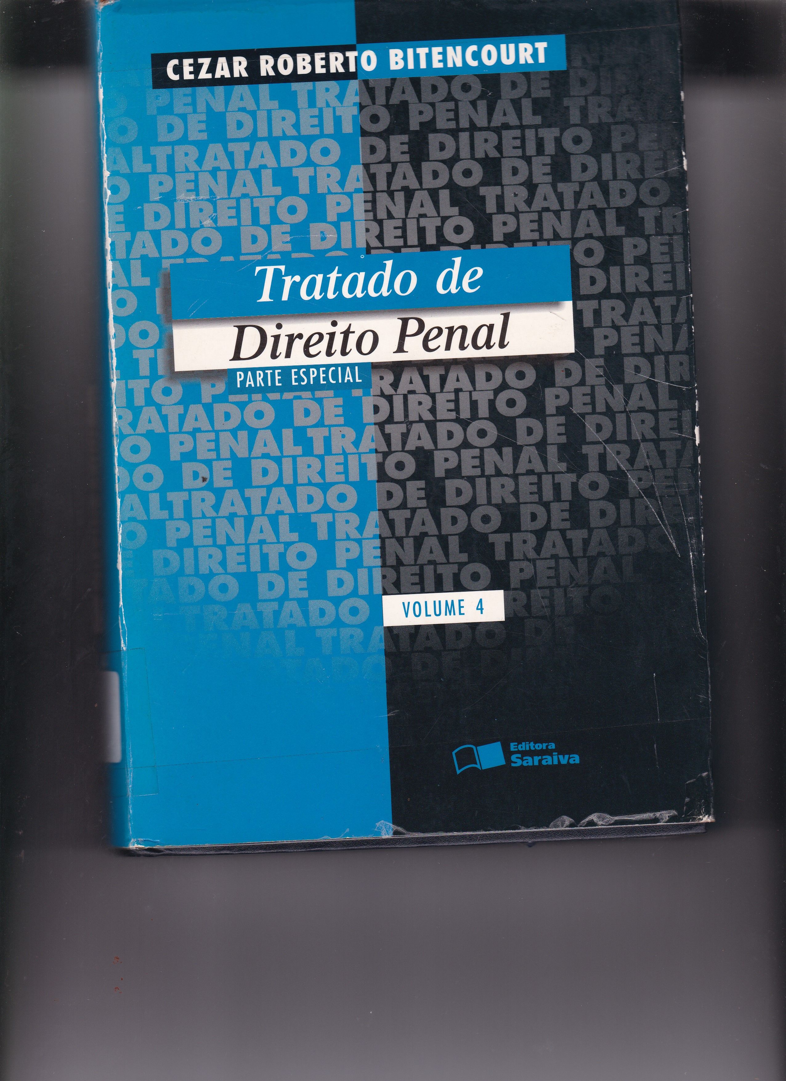 TRATADO DE DIREITO PENAL: PARTE ESPECIAL - V. 4