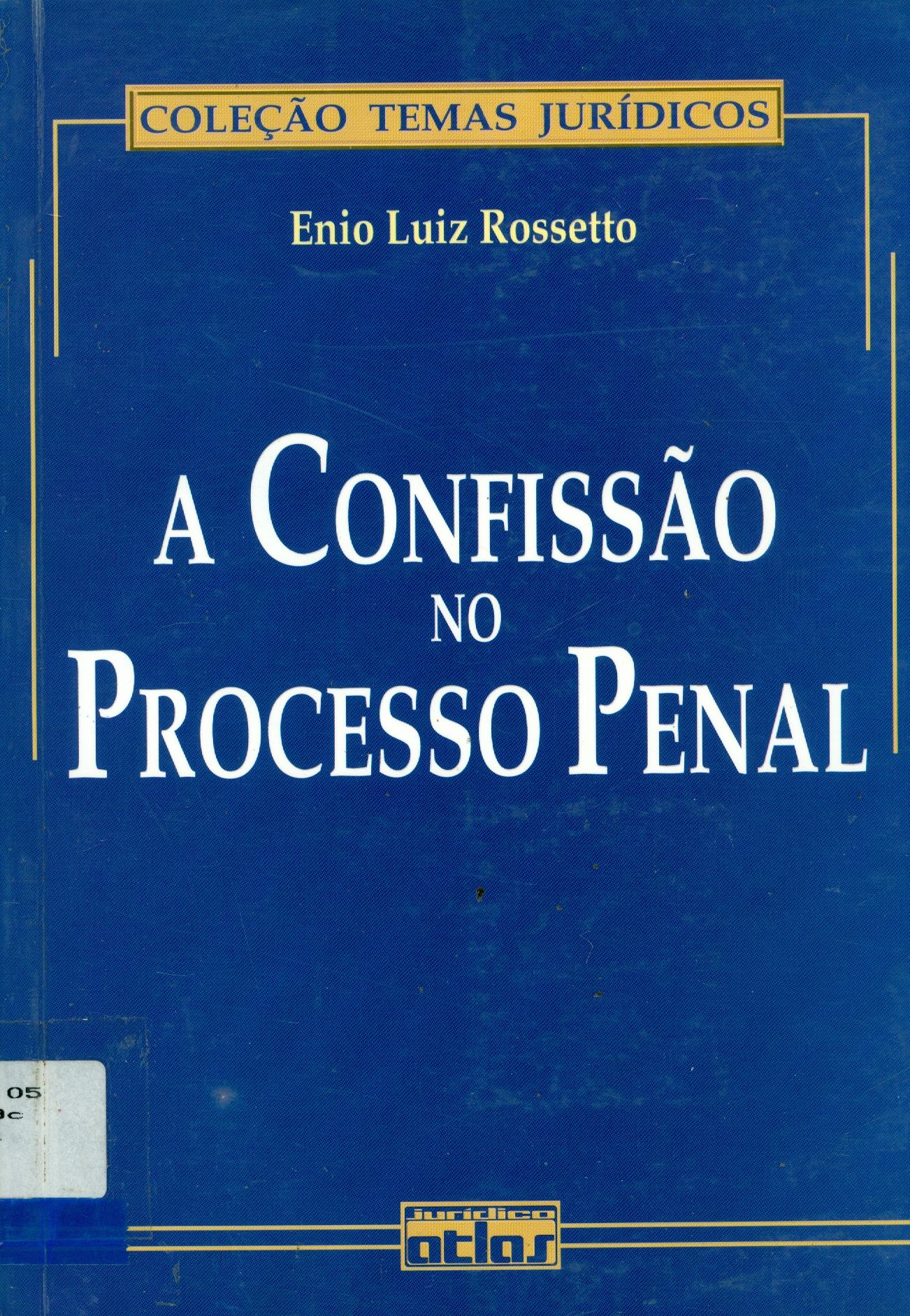 A CONFISSÃO NO PROCESSO PENAL