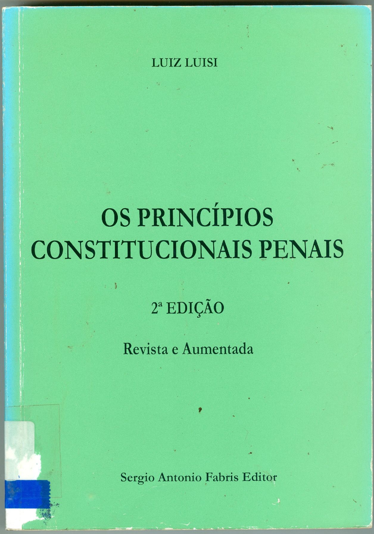 OS PRINCÍPIOS CONSTITUCIONAIS PENAIS 