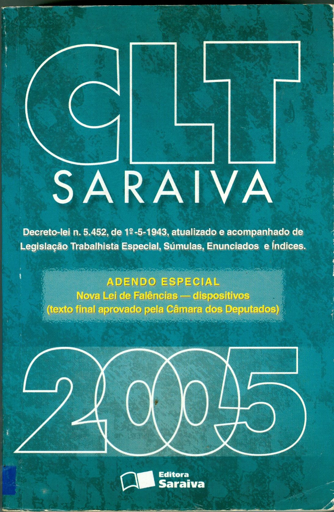 CLT: CONSOLIDAÇÃO DAS LEIS DO TRABALHO 