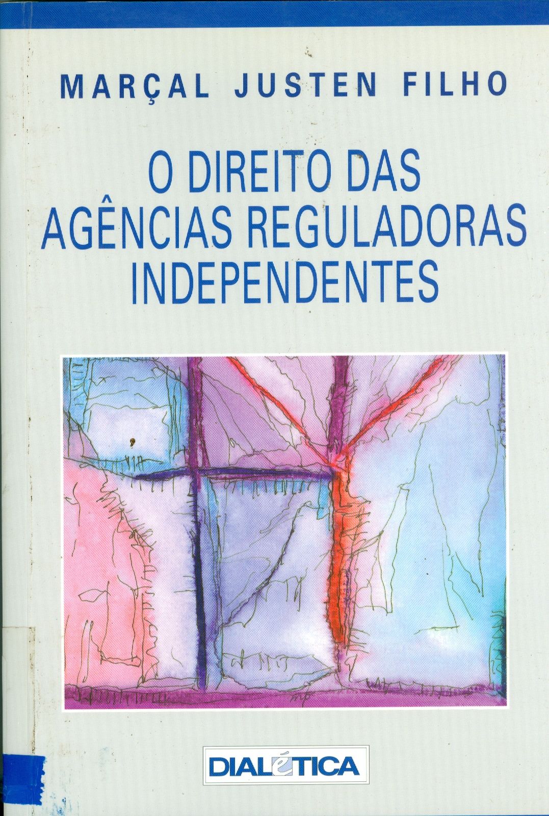 O DIREITO DAS AGÊNCIAS REGULADORAS INDEPENDENTES