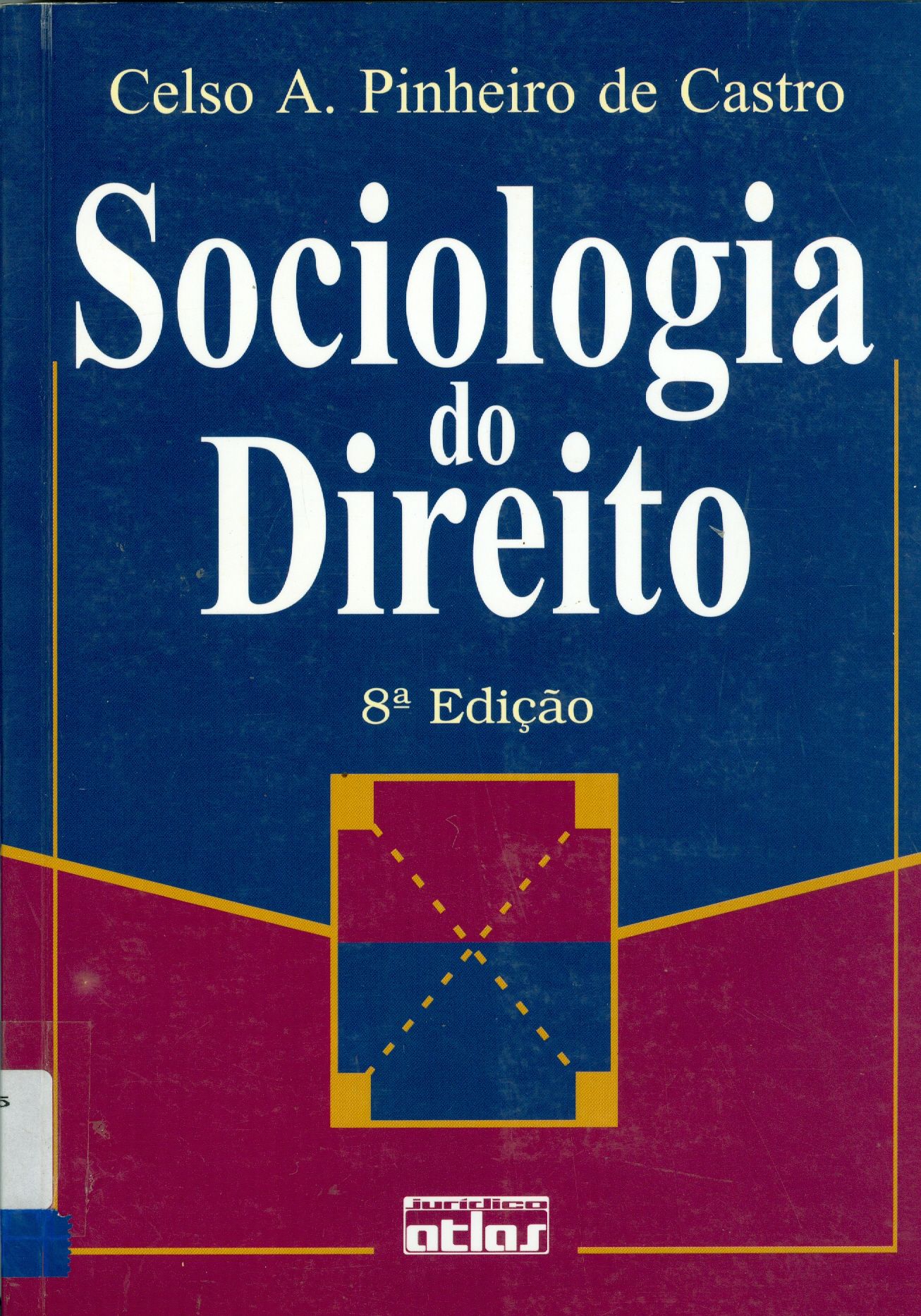 SOCIOLOGIA DO DIREITO: FUNDAMENTOS DE SOCIOLOGIA GERAL: SOCIOLOGIA APLICADA AO DIREITO 