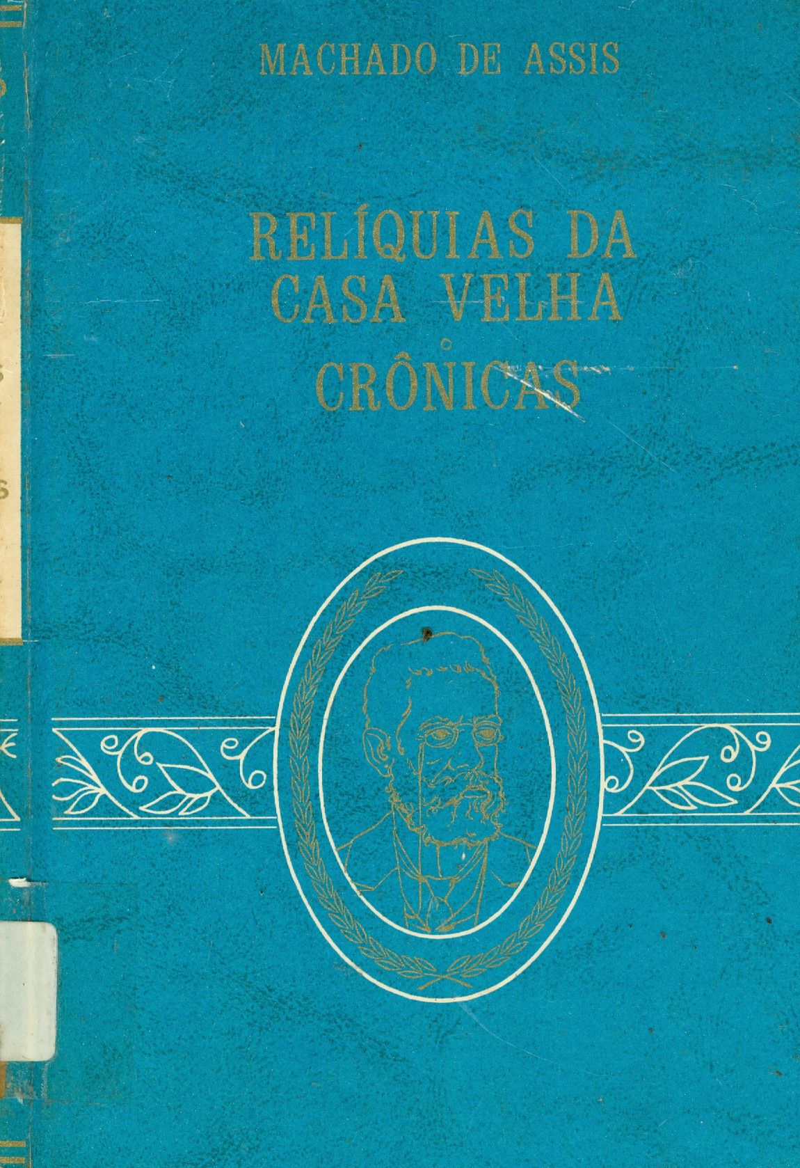 RELÍQUIAS DA CASA VELHA - CRÔNICA