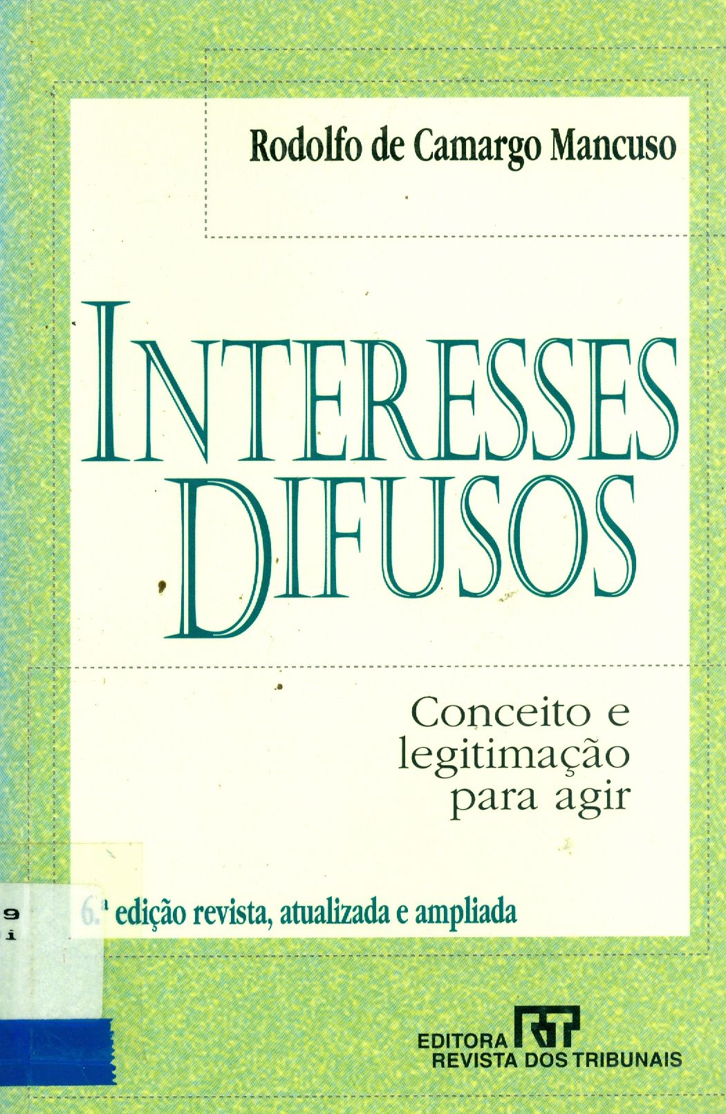 INTERESSES DIFUSOS: CONCEITO E LEGITIMAÇÃO PARA AGIR 