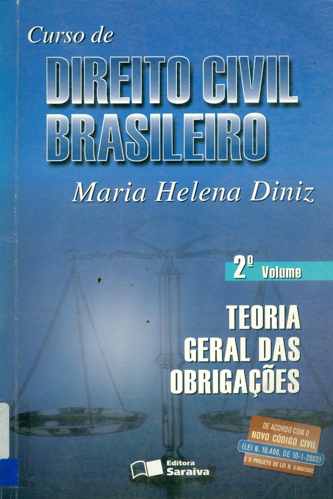 CURSO DE DIREITO CIVIL BRASILEIRO: TEORIA GERAL DAS OBRIGAÇÕES - V. 2