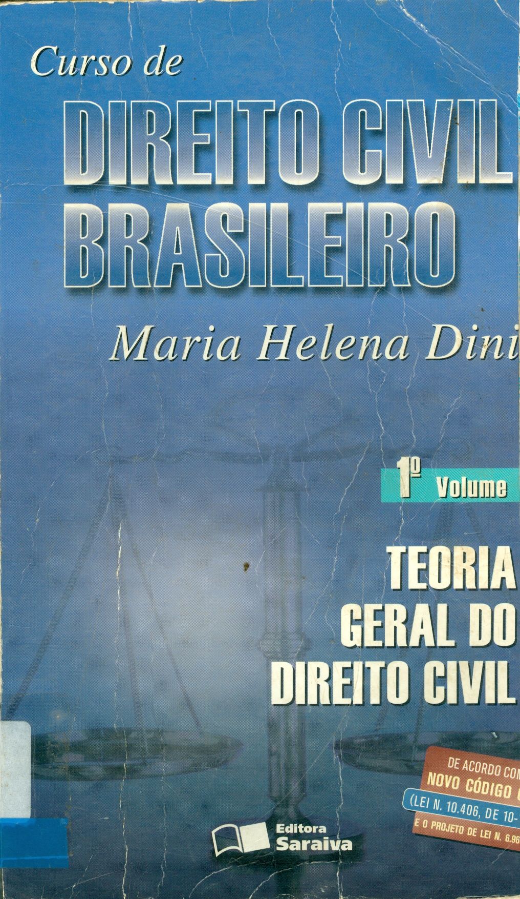 CURSO DE DIREITO CIVIL BRASILEIRO: TEORIA GERAL DO DIREITO CIVIL 