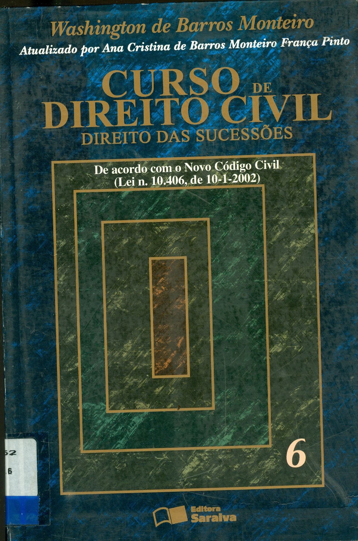 CURSO DE DIREITO CIVIL: DIREITO DAS SUCESSÕES - V. 6 