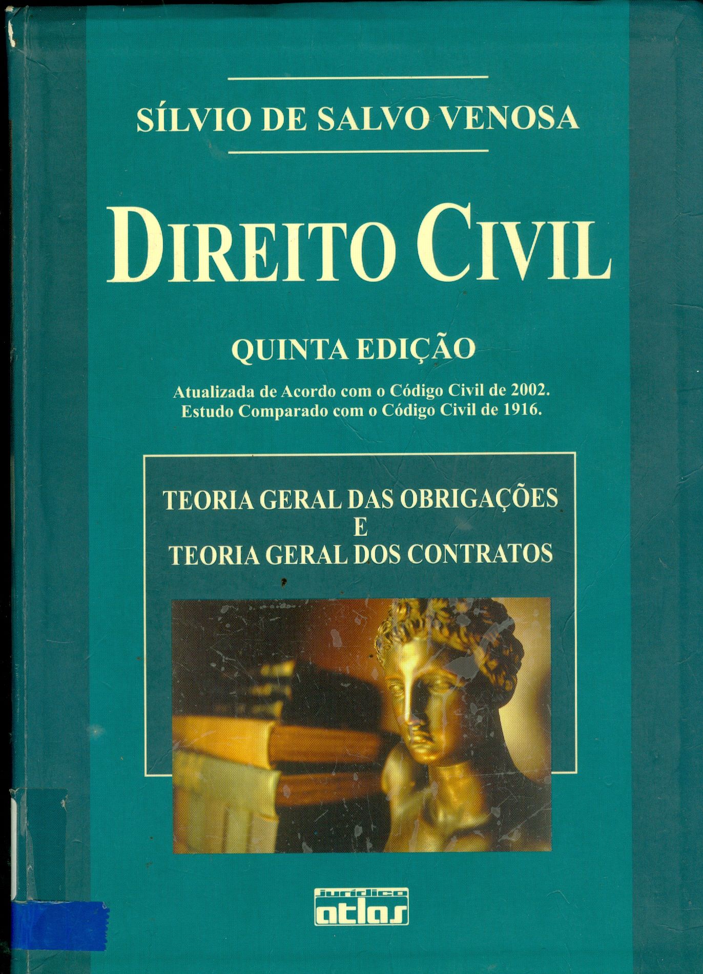 DIREITO CIVIL: TEORIA GERAL DAS OBRIGAÇÕES E TEORIA GERAL DOS CONTRATOS - V. 2 