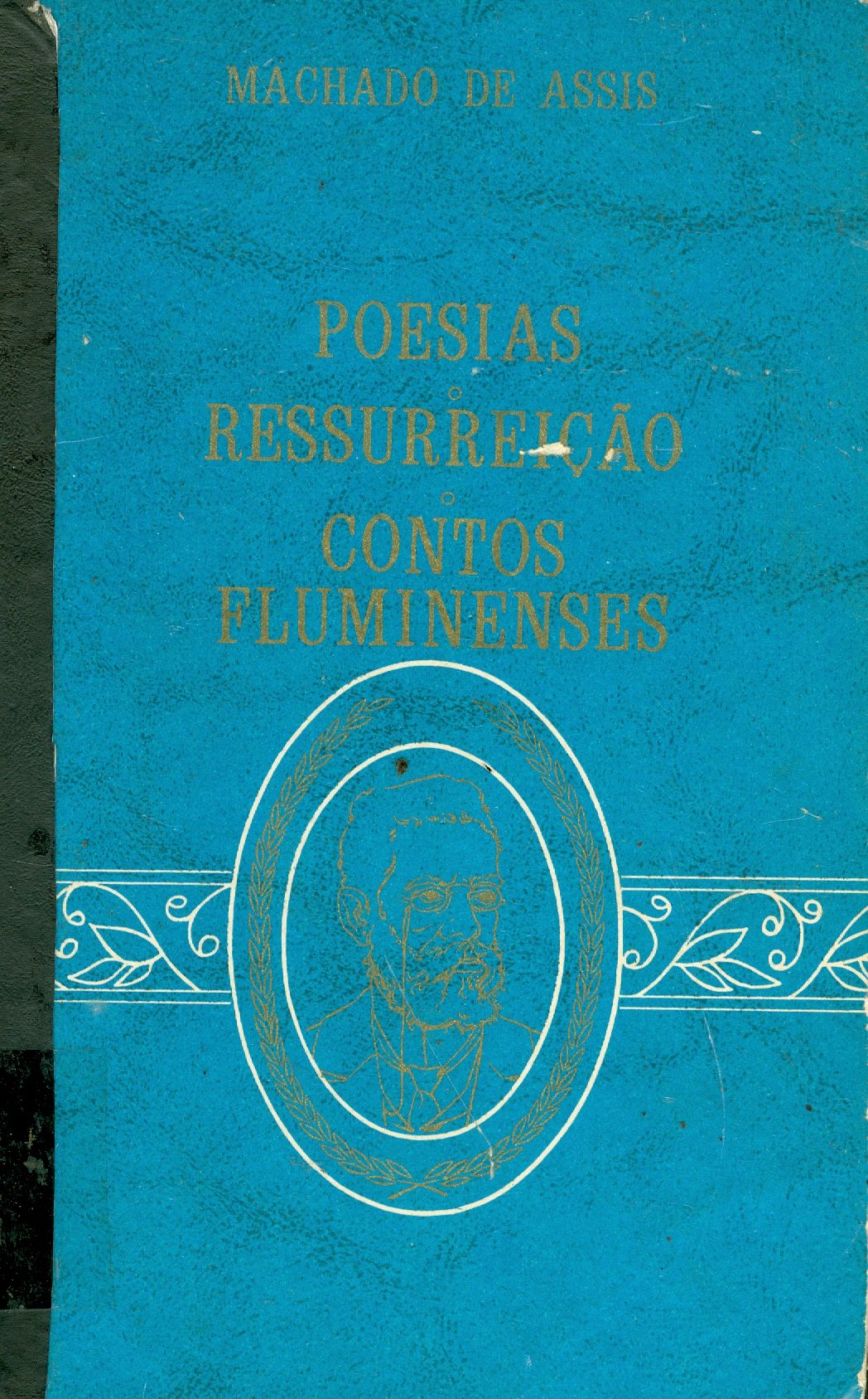 POESIAS, RESSUREIÇÃO, CONTOS FLUMINENSES