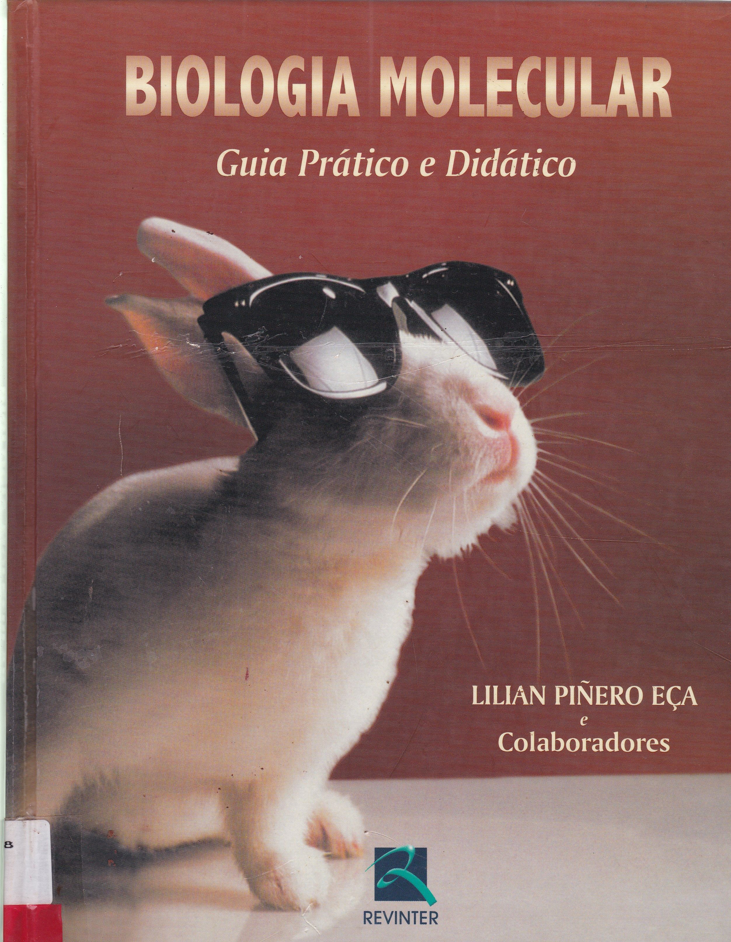 BIOLOGIA MOLECULAR: GUIA PRÁTICO E DIDÁTICO