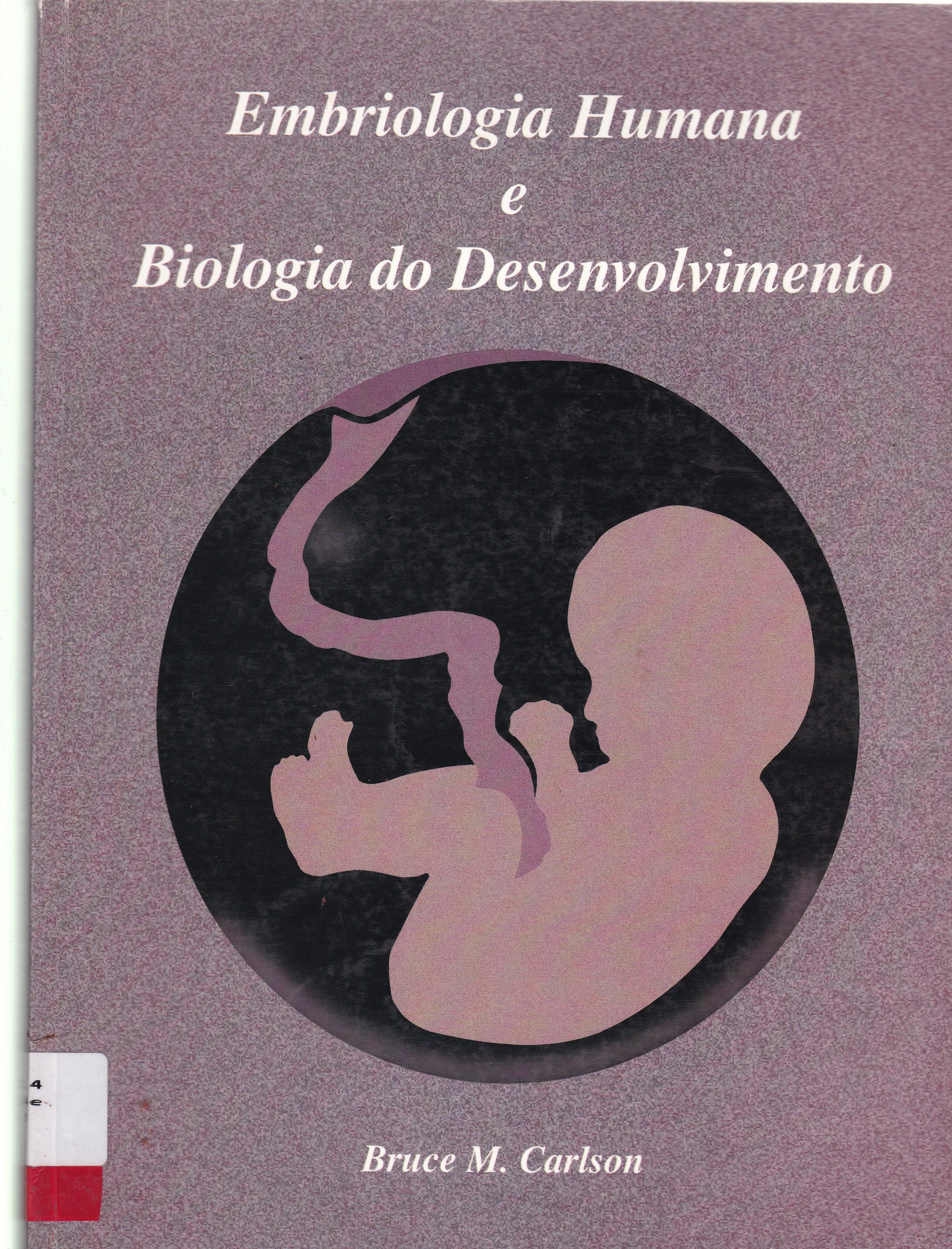 EMBRIOLOGIA HUMANA E BIOLOGIA DO DESENVOLVIMENTO