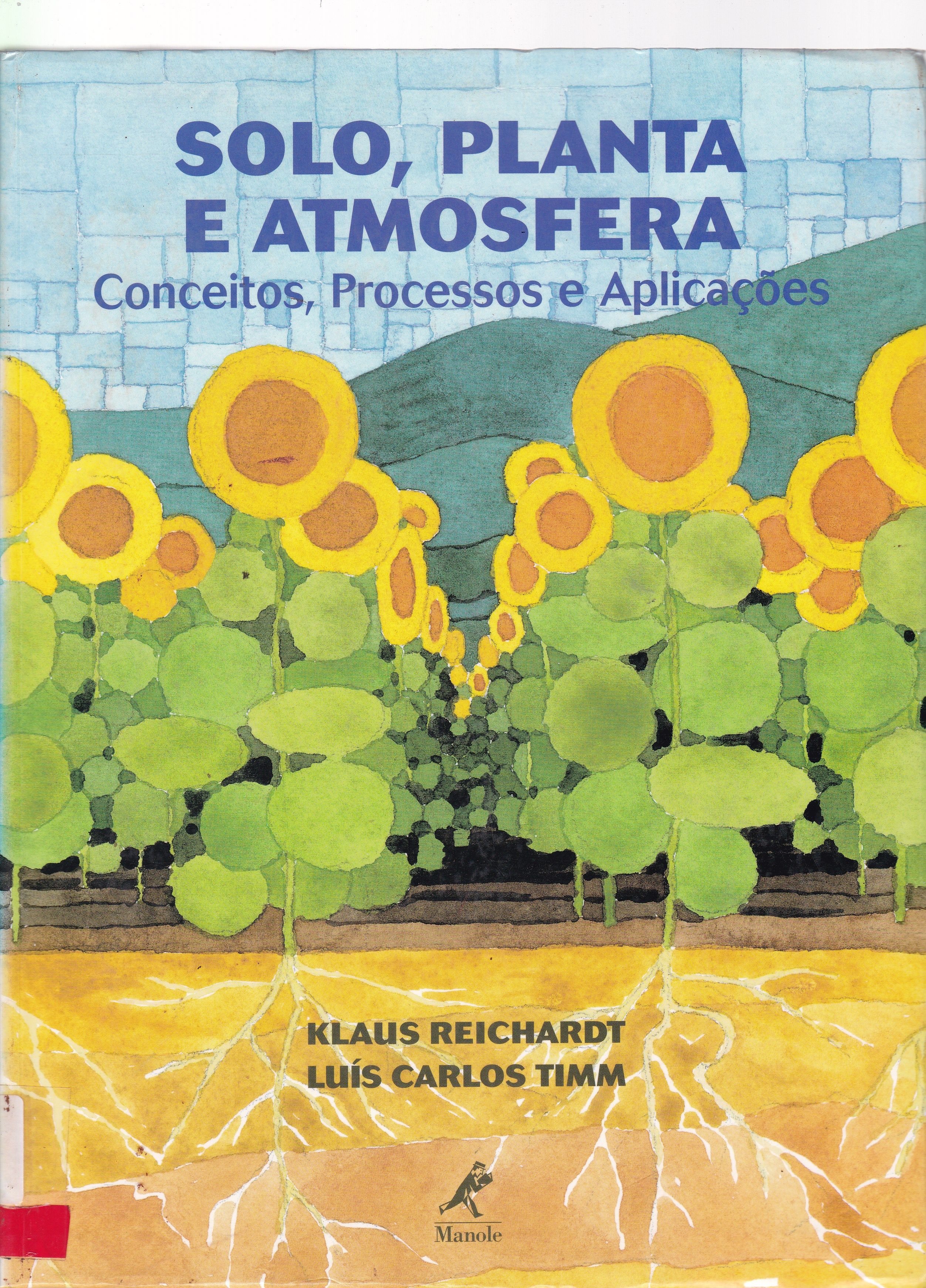 SOLO, PLANTA E ATMOSFERA: CONCEITOS, PROCESSOS E APLICAÇÕES
