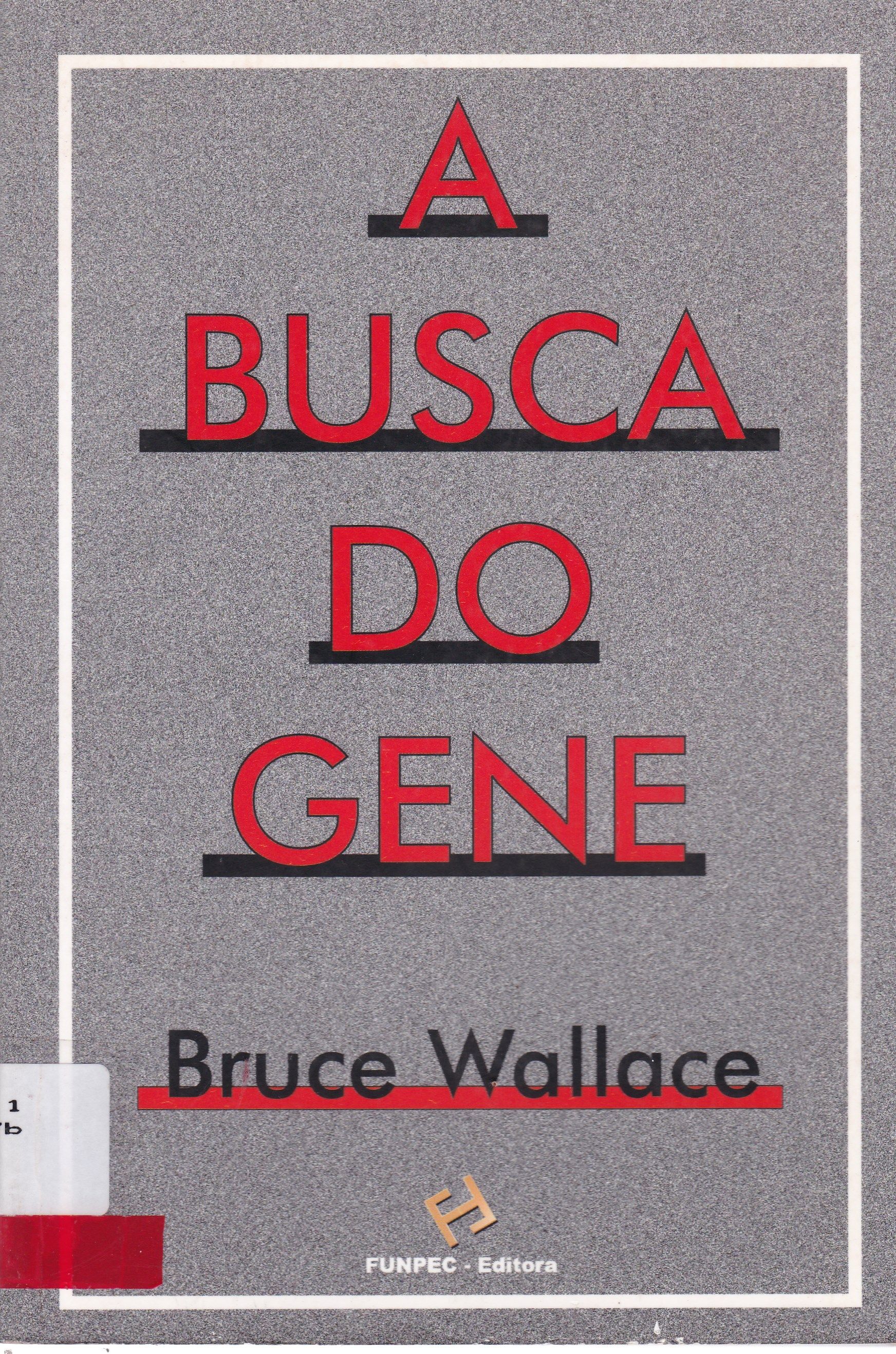 A BUSCA DO GENE