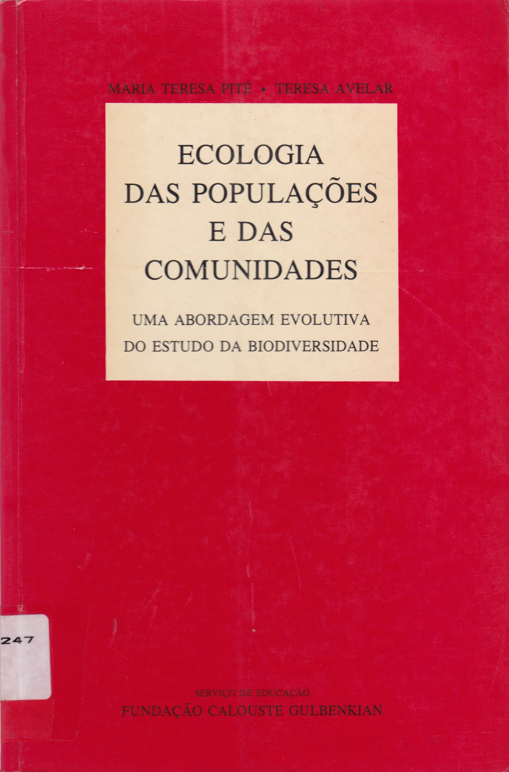 ECOLOGIA DAS POPULAÇÕES E DAS COMUNIDADES: UMA ABORDAGEM EVOLUTIVA DO ESTUDO DA BIODIVERSIDADE