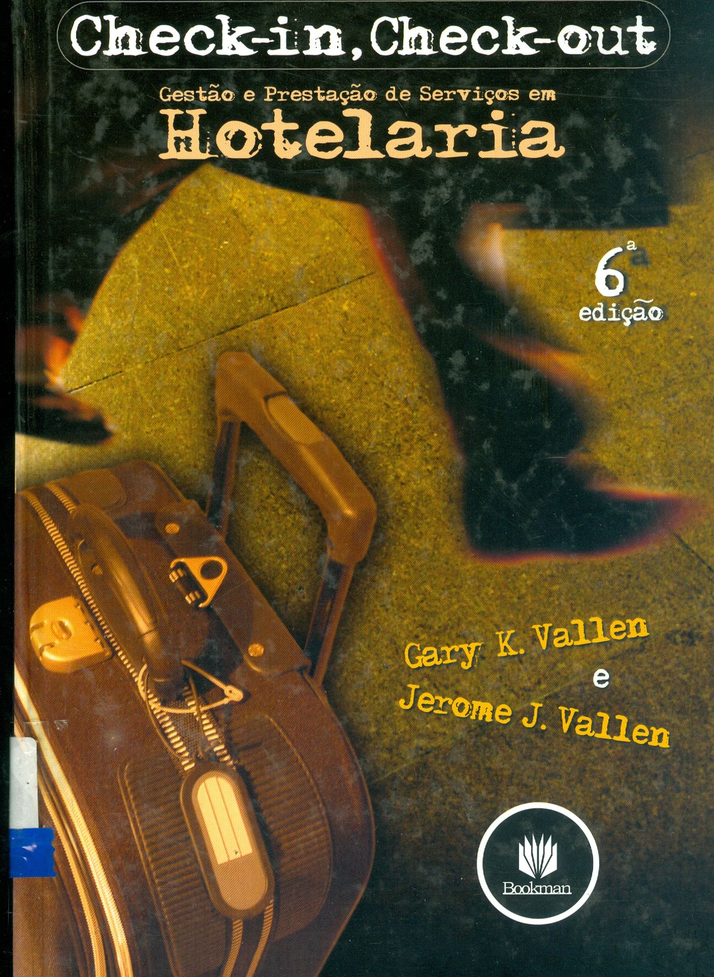 CHECK-IN, CHECK-OUT: GESTÃO E PRESTAÇÃO DE SERVIÇOS EM HOTELARIA 