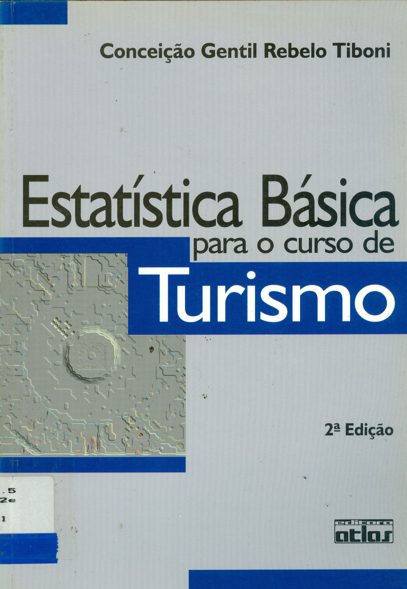 ESTATÍSTICA BÁSICA PARA O CURSO DE TURISMO