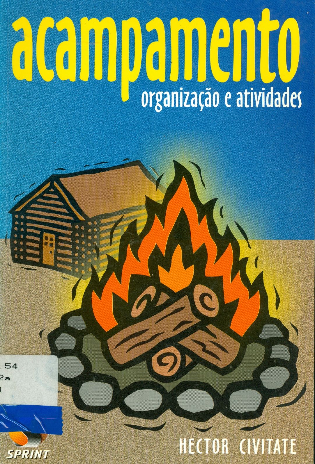 ACAMPAMENTO: ORGANIZAÇÃO E ATIVIDADES