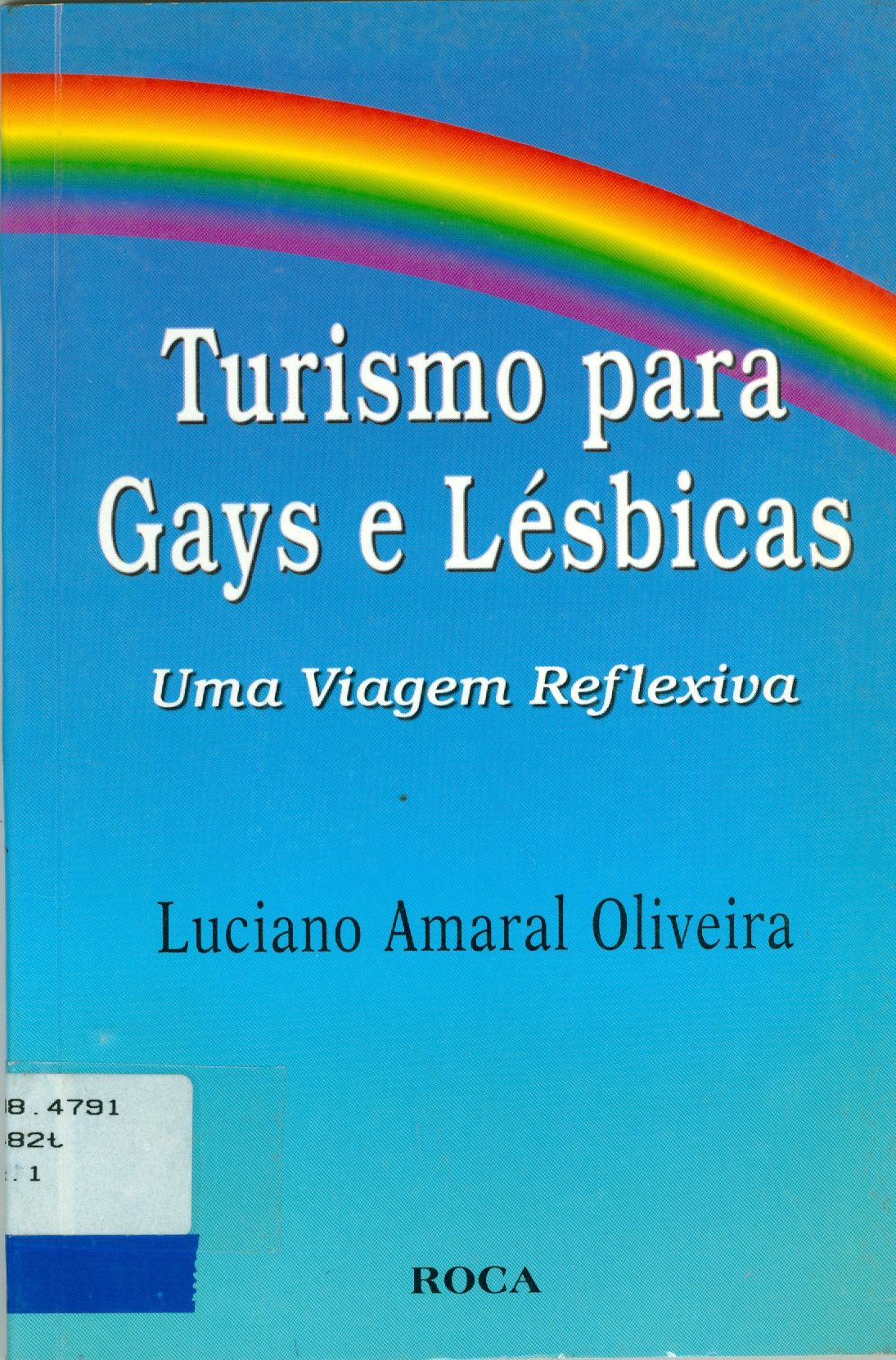 TURISMO PARA GAYS E LÉSBICAS: UMA VIAGEM REFLEXIVA