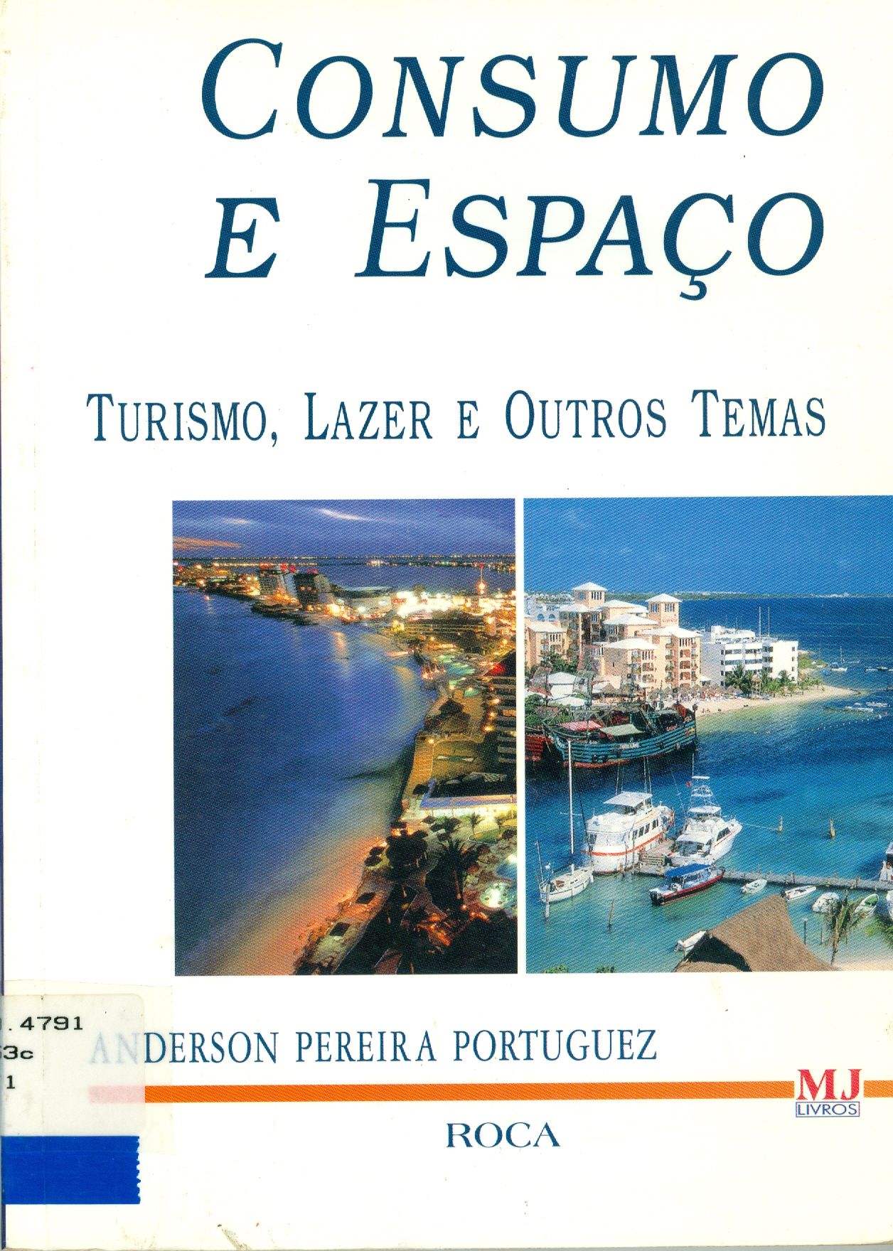 CONSUMO E ESPAÇO - TURISMO, LAZER E OUTROS TEMAS