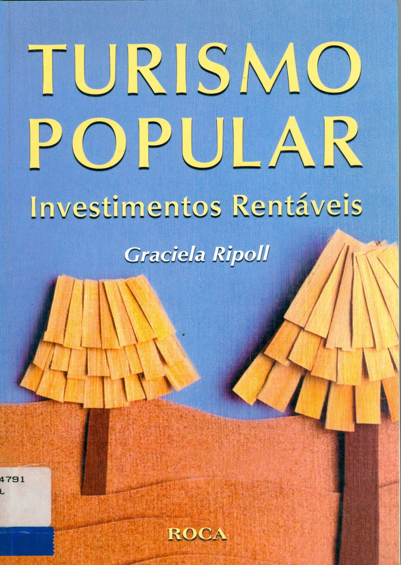 TURISMO POPULAR: INVESTIMENTOS RENTÁVEIS