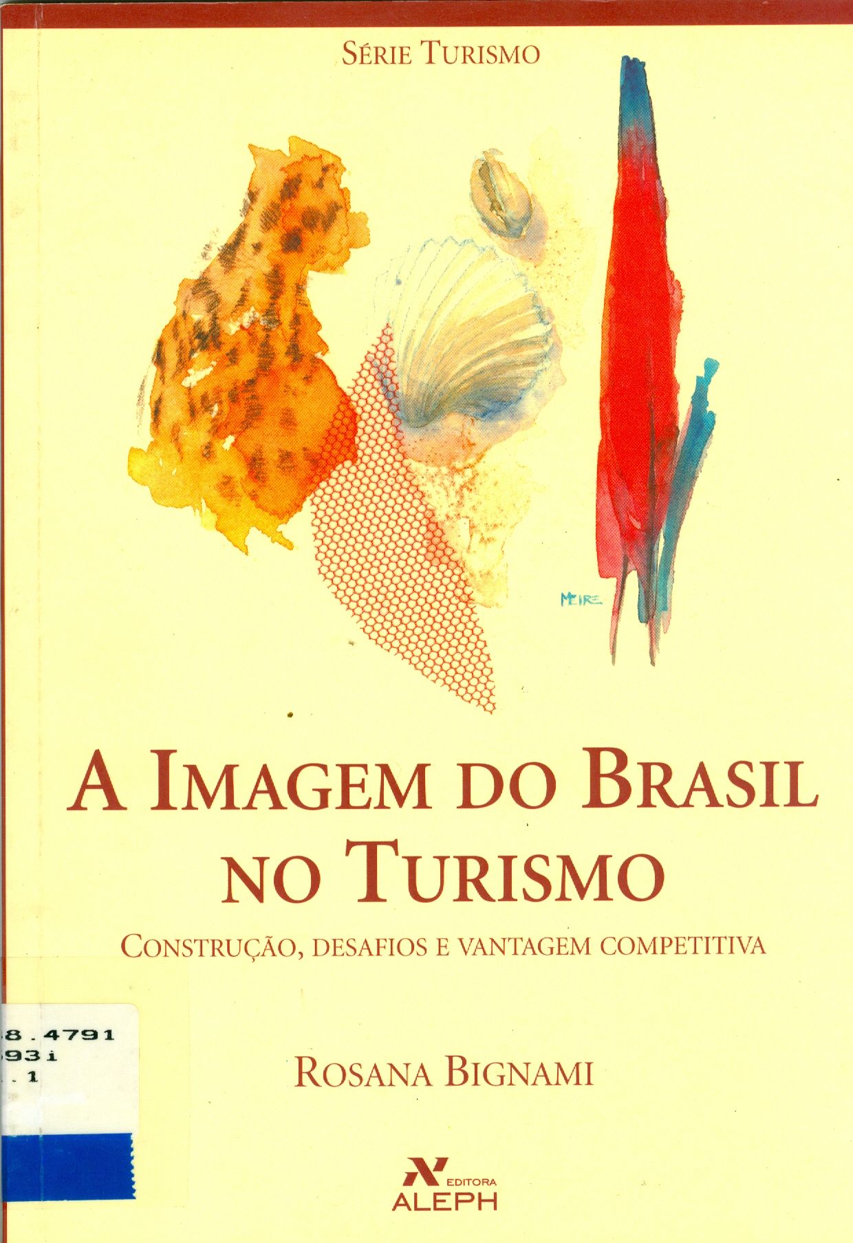 A IMAGEM DO BRASIL NO TURISMO: CONTRUÇÃO, DESAFIOS E VANTAGEM COMPETITIVA