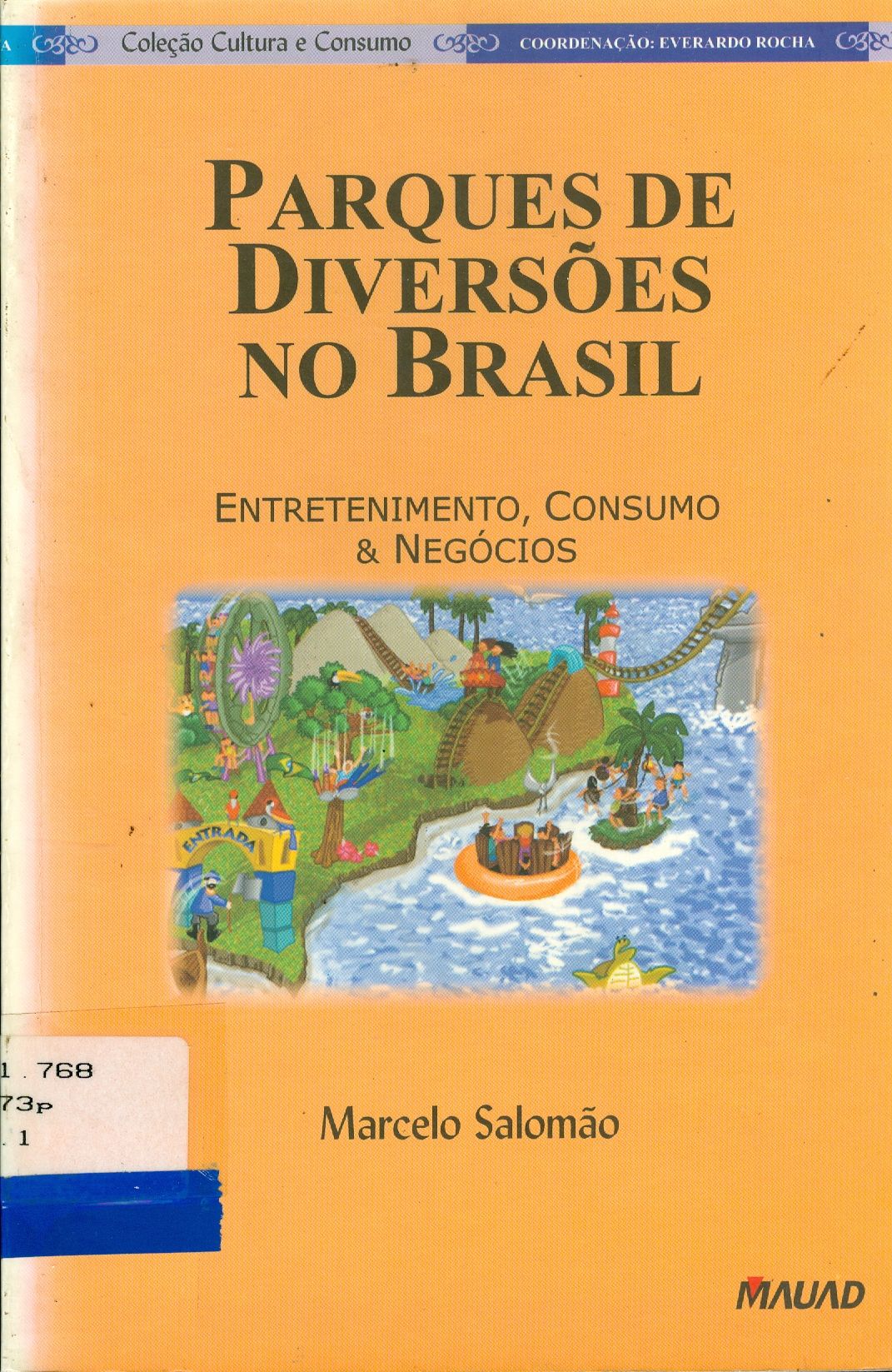 PARQUES DE DIVERSÕES NO BRASIL: INDÚSTRIA DO ENTRETENIMENTO, LAZER, CONSUMO E NEGÓCIO