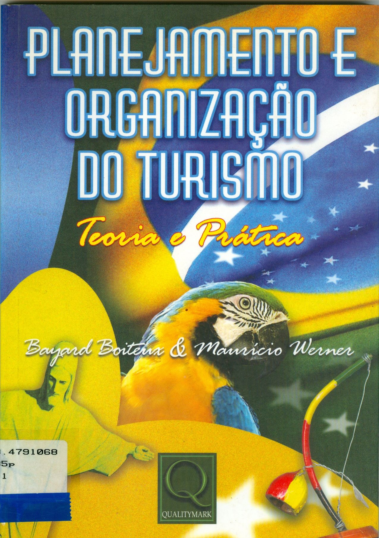 PLANEJAMENTO E ORGANIZAÇÃO DO TURISMO: TEORIA E PRÁTICA