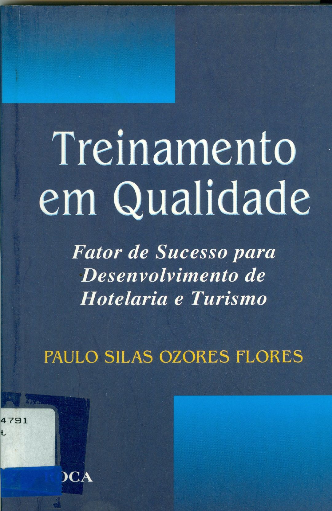 TREINAMENTO EM QUALIDADE: FATOR DE SUCESSO PARA DESENVOLVIMENTO DE HOTELARIA E TURISMO