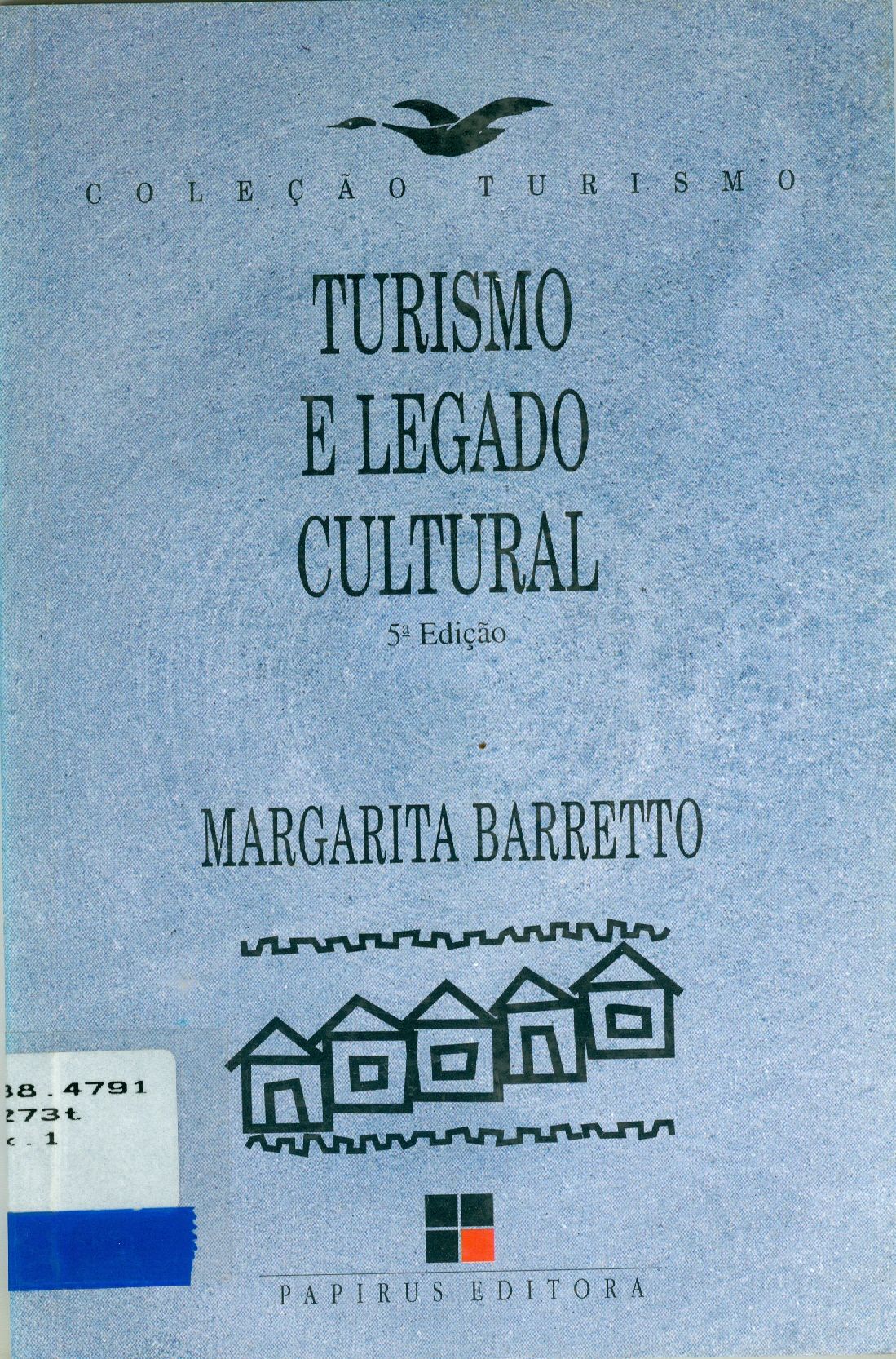 TURISMO E LEGADO CULTURAL: AS POSSIBILIDADES DO PLANEJAMENTO