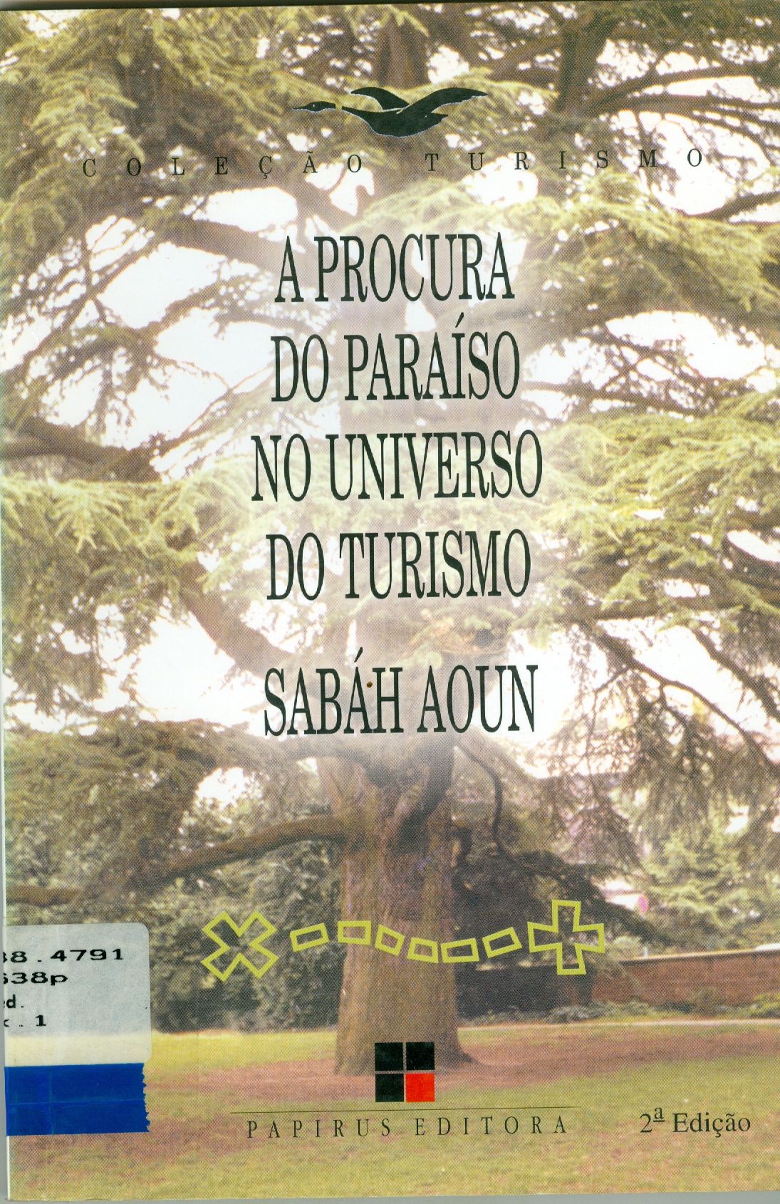 A PROCURA DO PARAÍSO NO UNIVERSO DO TURISMO