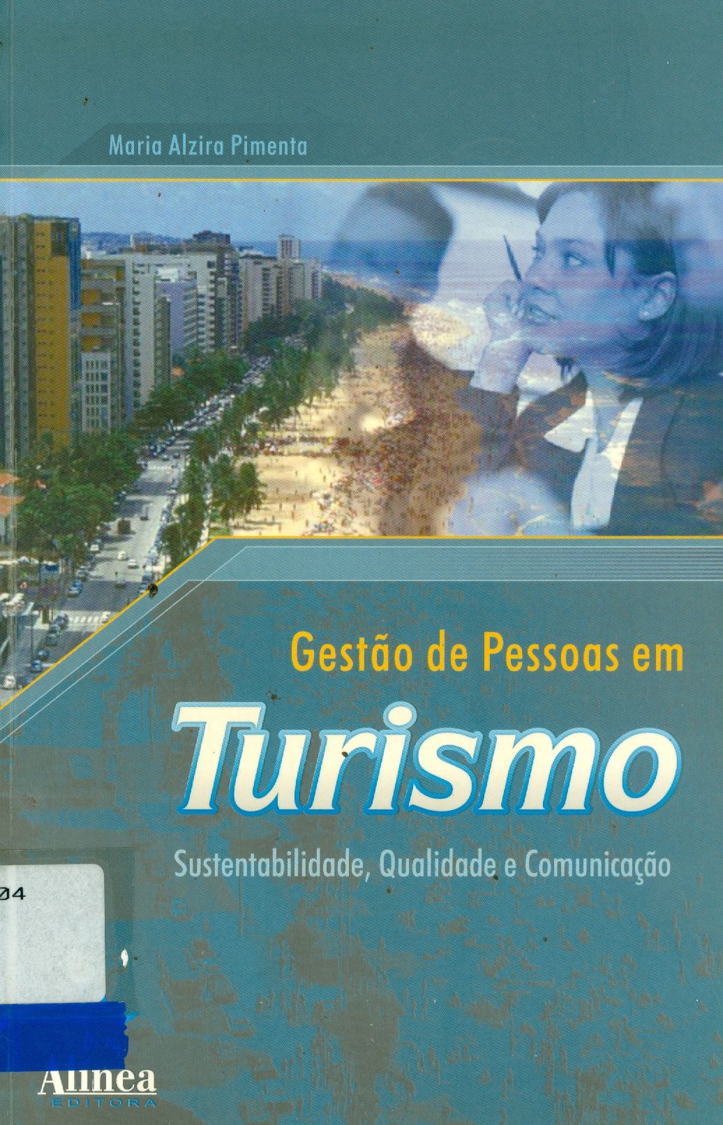 GESTÃO DE PESSOAS EM TURISMO: SUSTENTABILIDADE, QUALIDADE E COMUNICAÇÃO