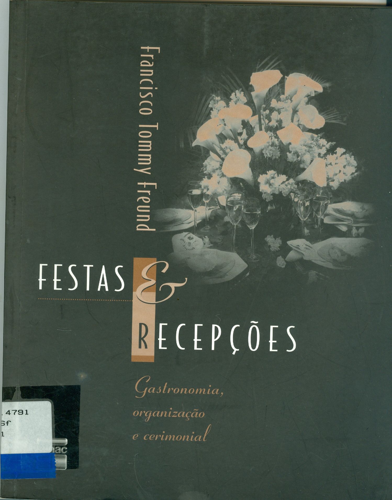 FESTAS E RECEPÇÕES: GASTRONOMIA, ORGANIZAÇÃO E CERIMONIAL