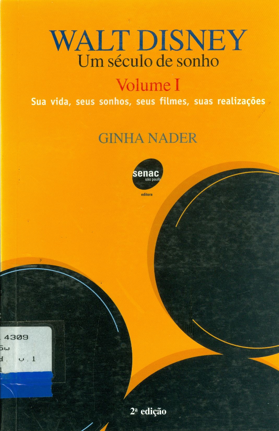 WALT DISNEY: UM SÉCULO DE SONHO - V. 1