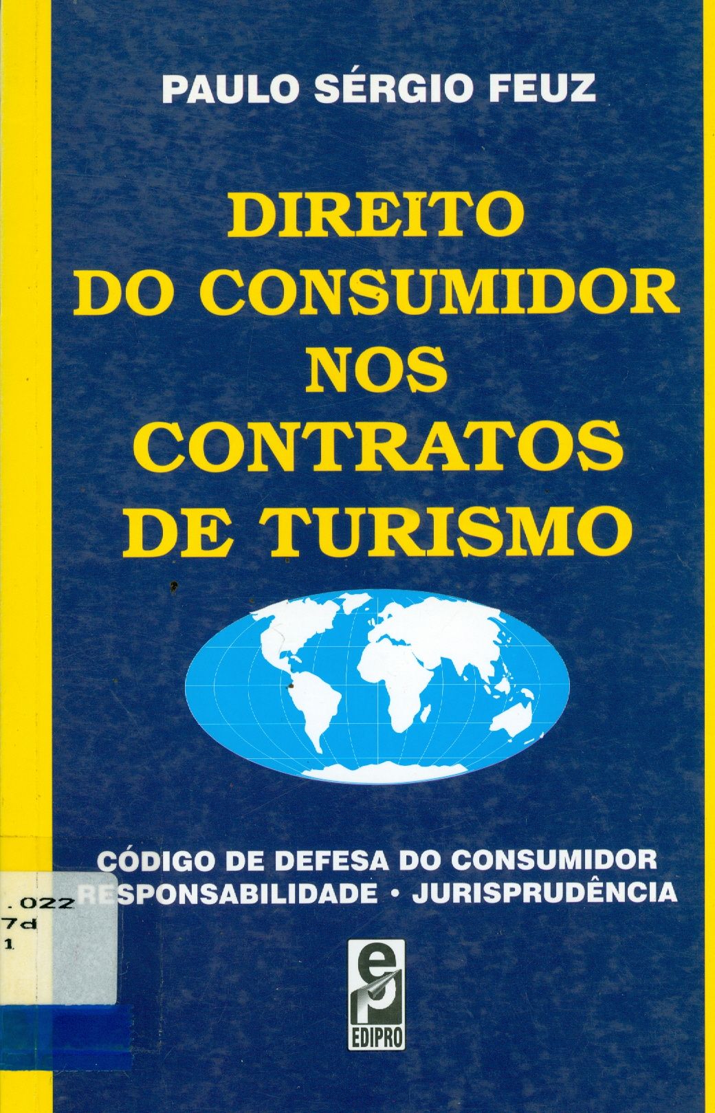 DIREITO DO CONSUMIDOR NOS CONTRATOS DE TURISMO: CÓDIGO DE DEFESA DO CONSUMIDOR APLICADO AO TURISMO