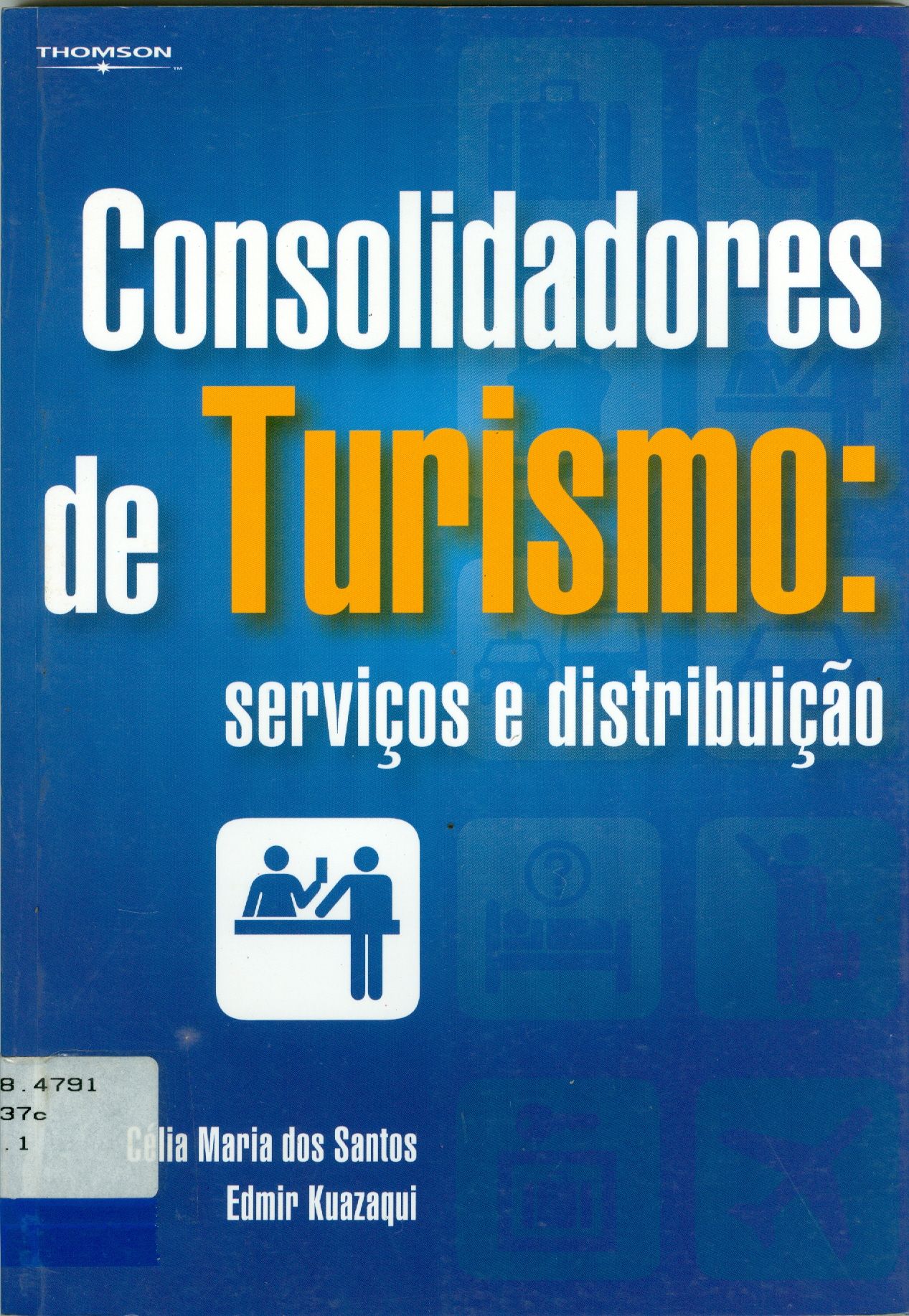 CONSOLIDADORES DE TURISMO: SERVIÇOS E DISTRIBUIÇÃO