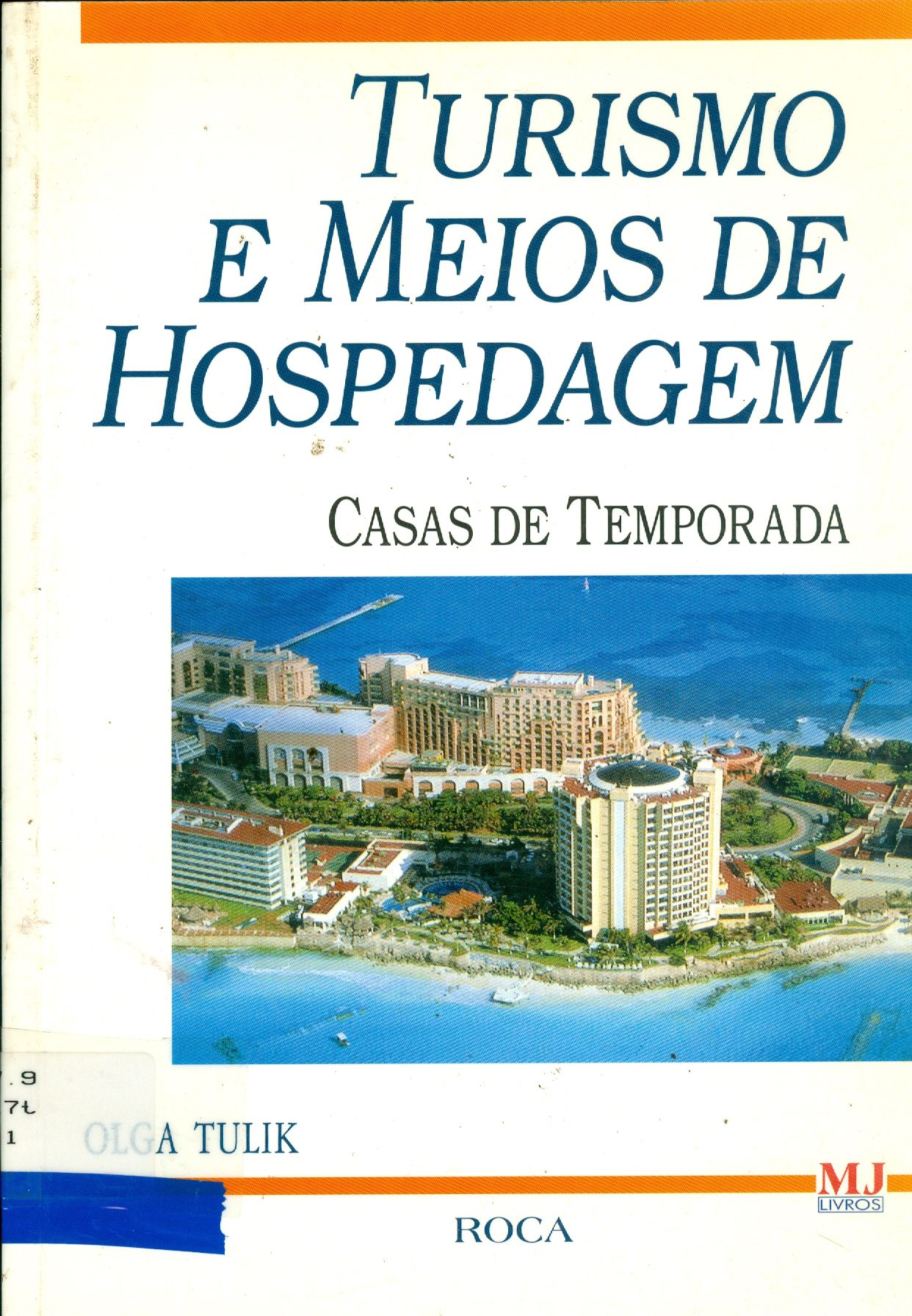 TURISMO E MEIOS DE HOSPEDAGEM: CASAS DE TEMPORADA