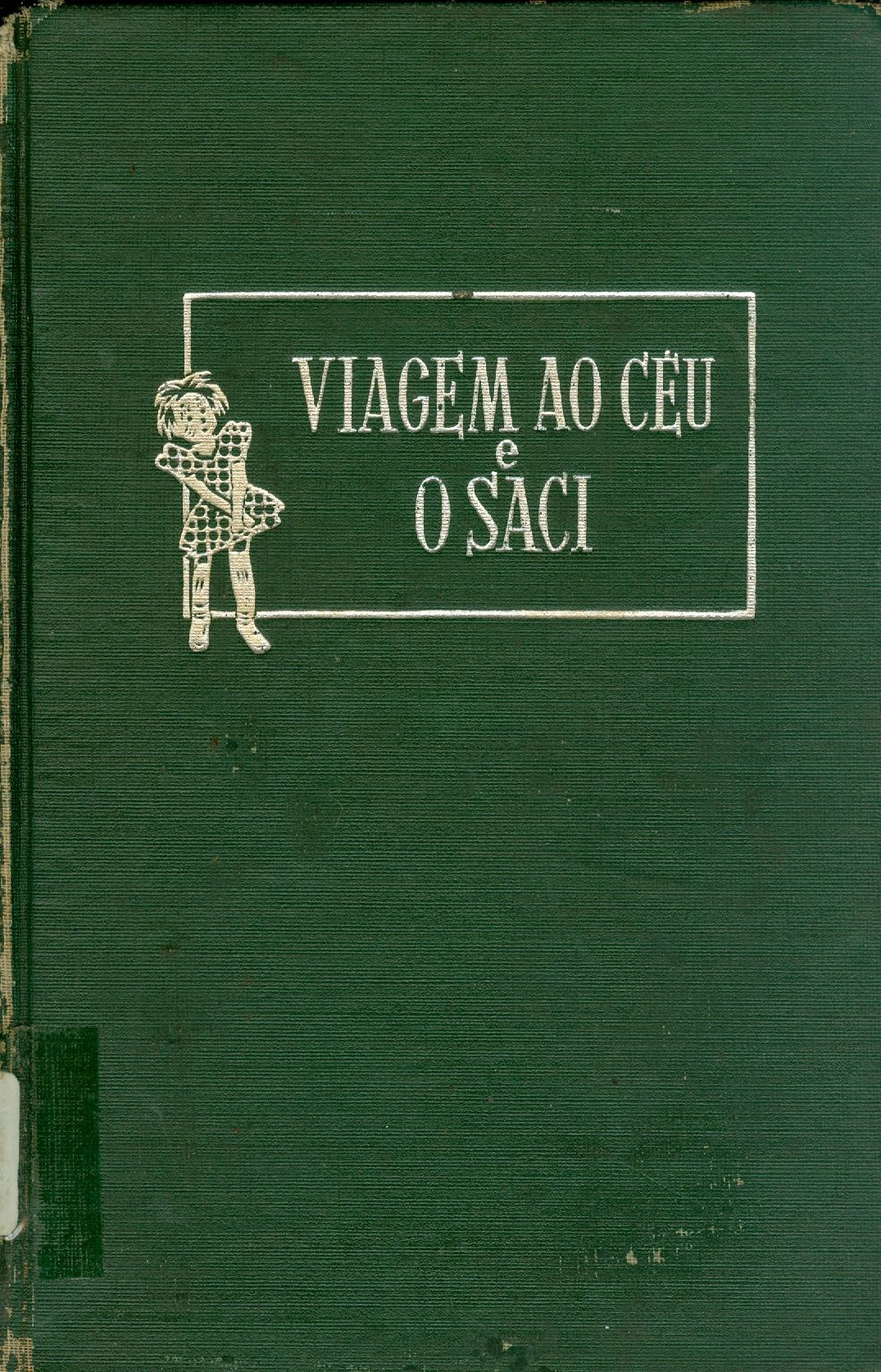 VIAGEM AO CÉU E O SACI