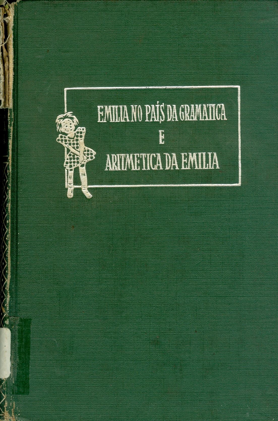 EMÍLIA NO PAÍS DA GRAMÁTICA E ARITMÉTICA DA EMÍLIA 
