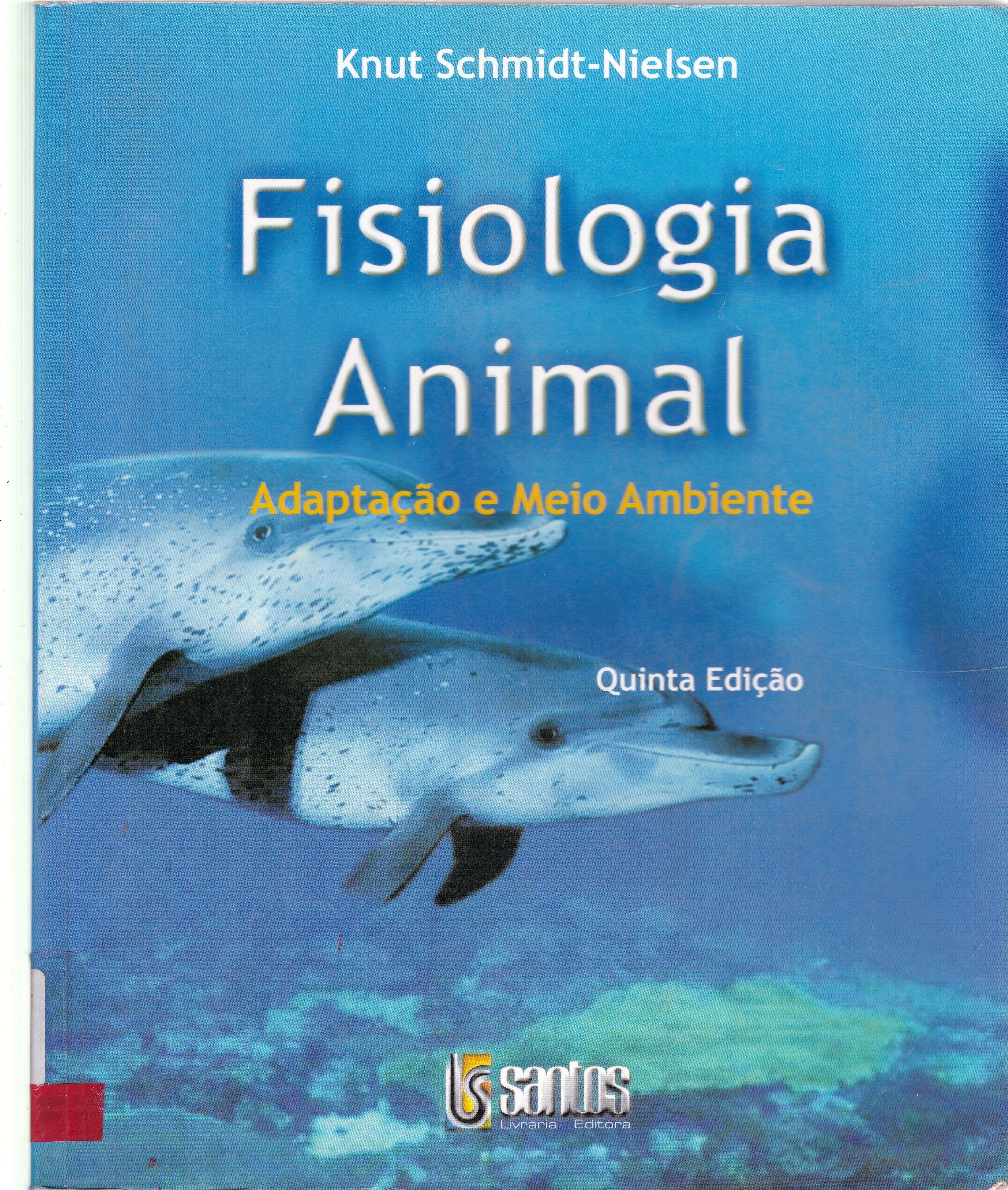FISIOLOGIA ANIMAL: ADAPTAÇÃO E MEIO AMBIENTE 
