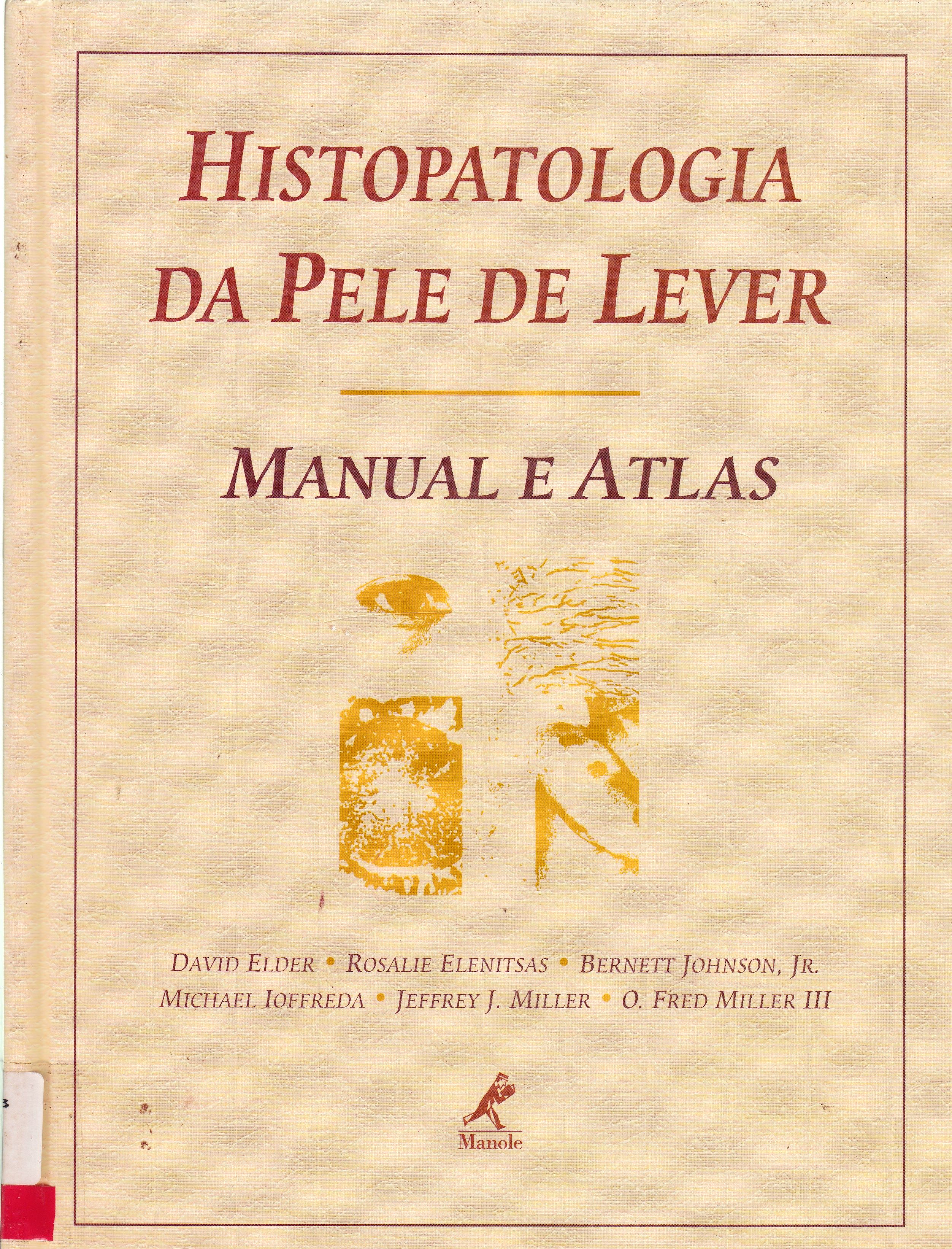 HISTOPATOLOGIA DA PELE DE LEVER: MANUAL E ATLAS